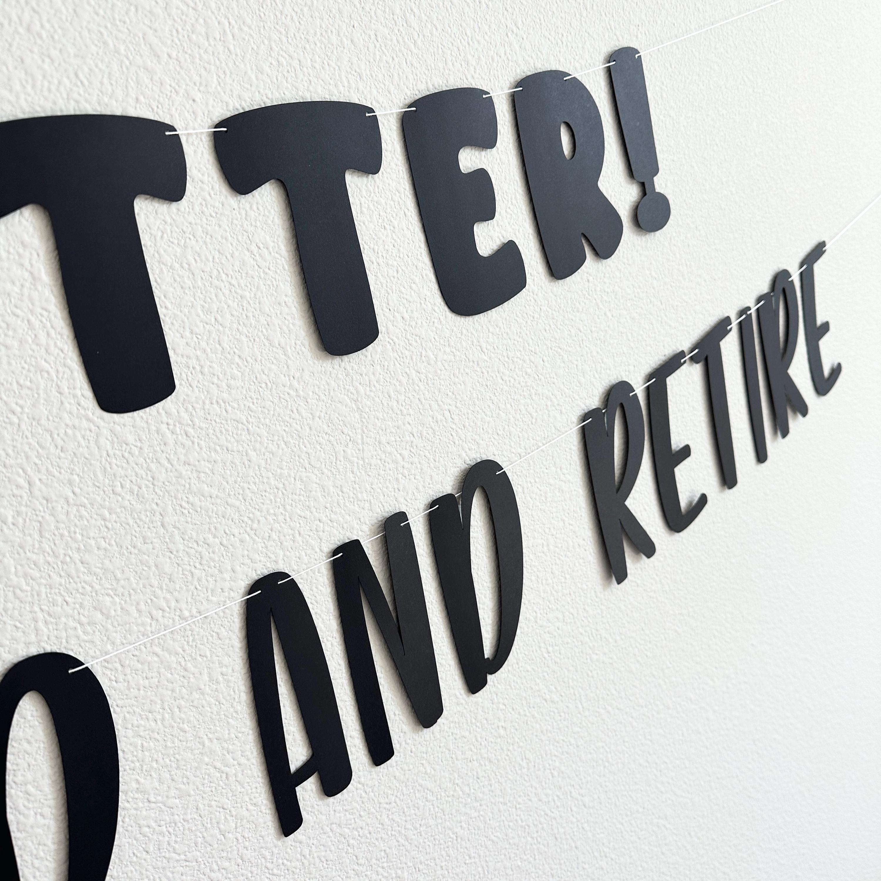 Quitter Go Ahead And Retire Banner, Retirement Party Decorations, Funny Retirement Banner, Sarcastic Retirement Party Sign