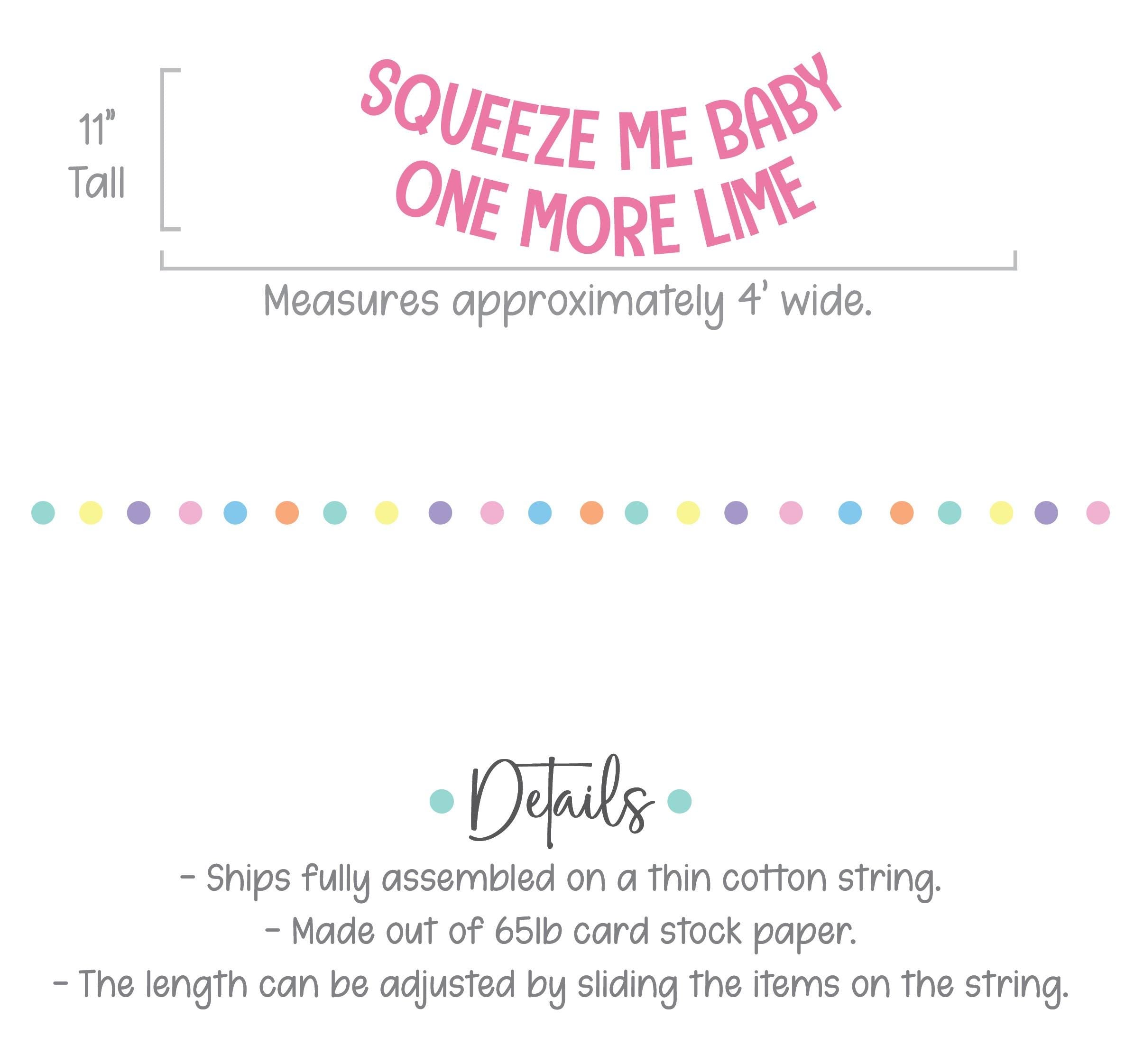 Squeeze Me Baby One More lime, Squeeze Me Baby One More Lime Banner, Bachelorette Party, Bridal Shower Decorations