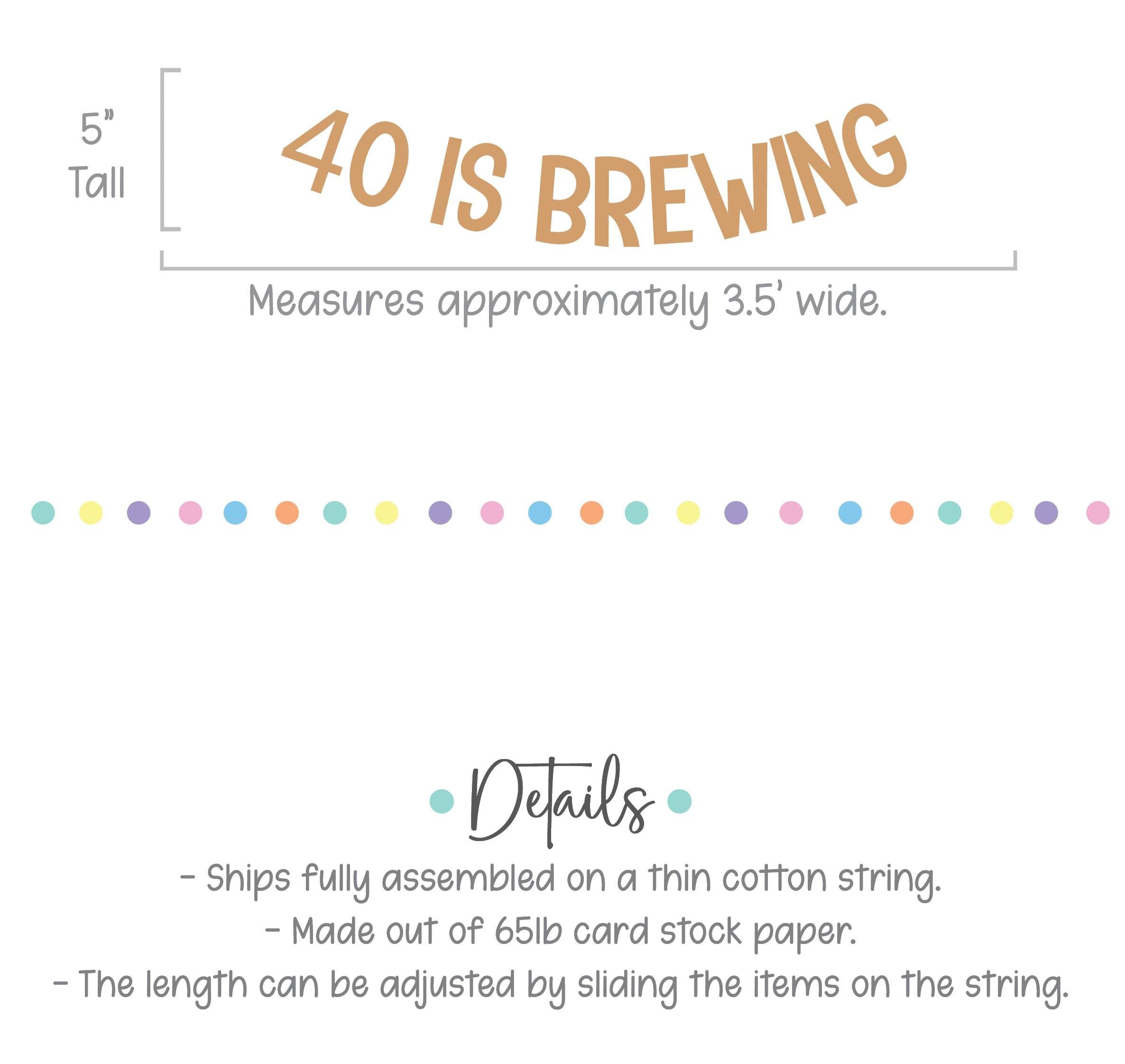 40 Is Brewing, 40th Birthday Banner, 40th Birthday Party Decorations, Coffee Themed 40th Birthday Banner Decorations