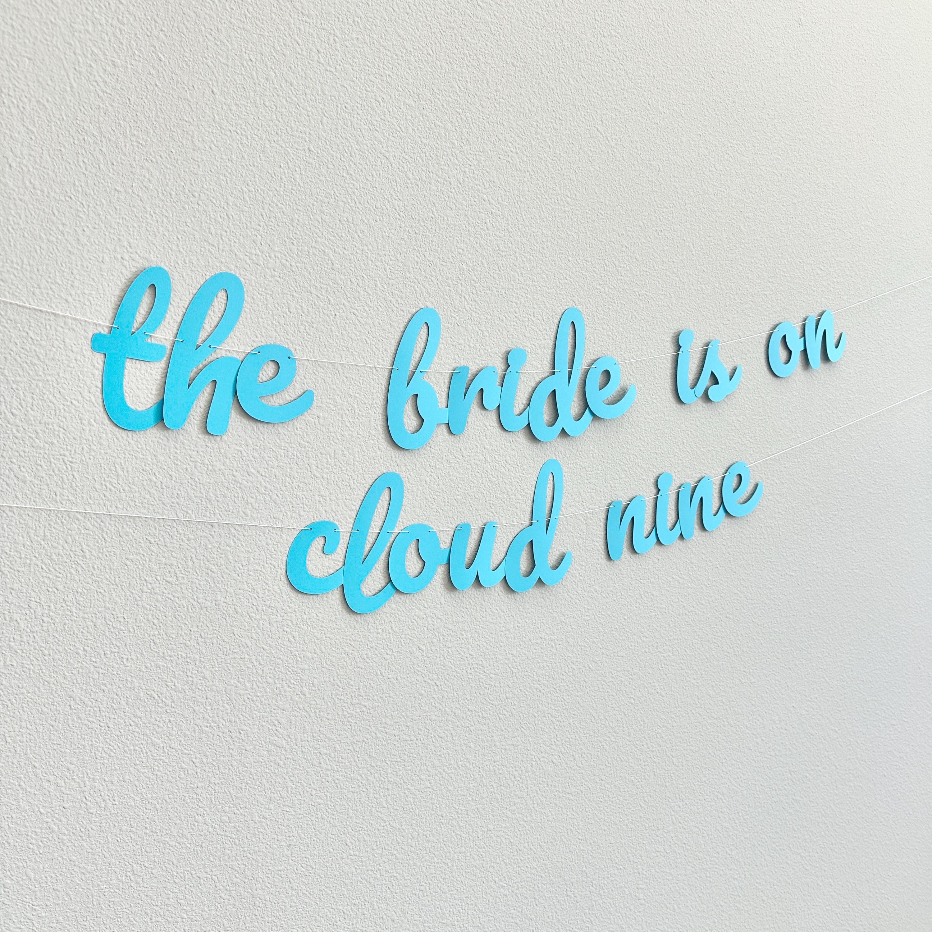 The Bride Is On Cloud Nine, Bridal Shower Banner, Bachelorette Party Decorations, Bride On Cloud 9, Something Blue Bridal Shower Ideas