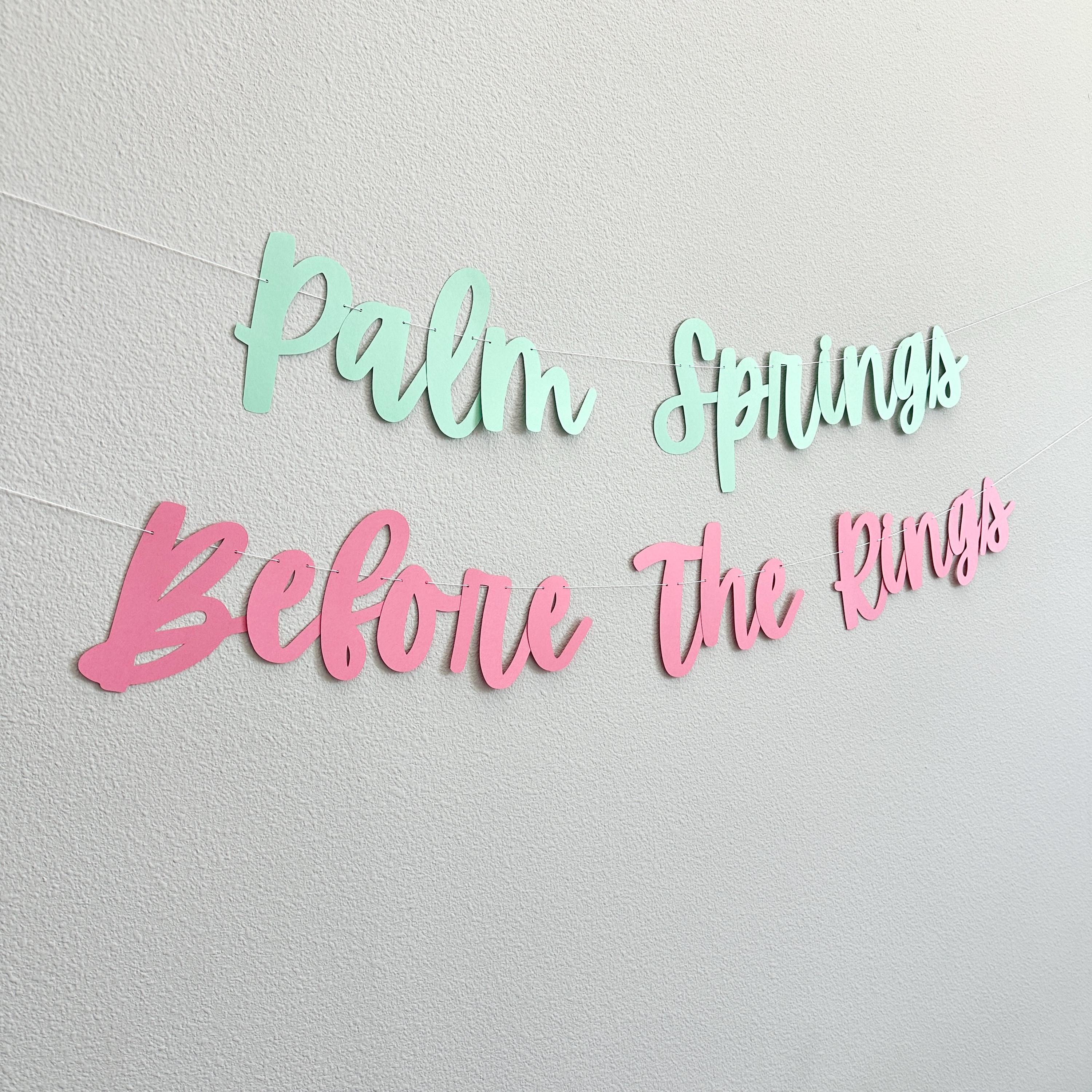 Palm Springs Before The Rings, Palm Springs Bachelorette Party, Palm Springs Bachelorette Decorations, Palm Springs Destination