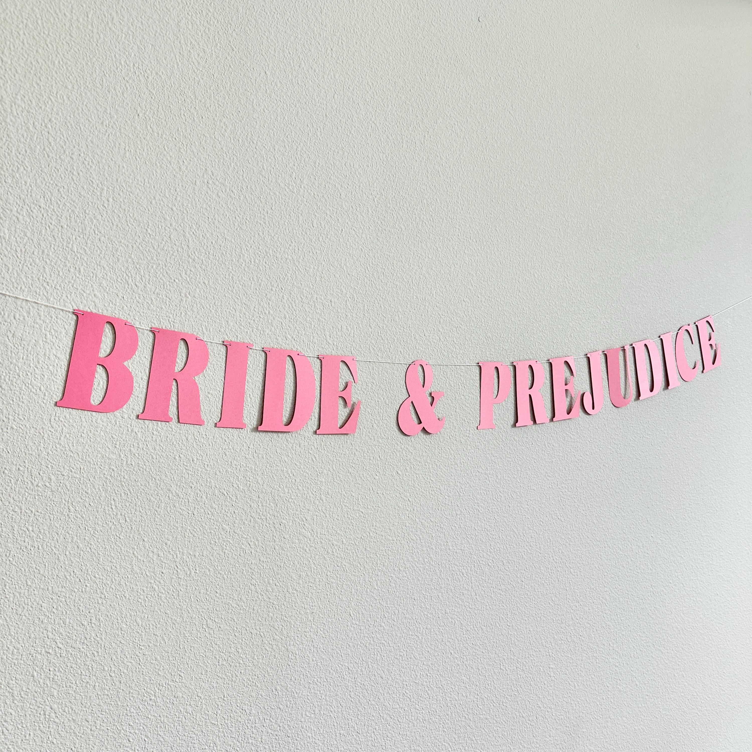 Bride & Prejudice, Bride and Prejudice Banner, Bride and Prejudice Theme, Bachelorette Theme Ideas, Bridal Shower Banner