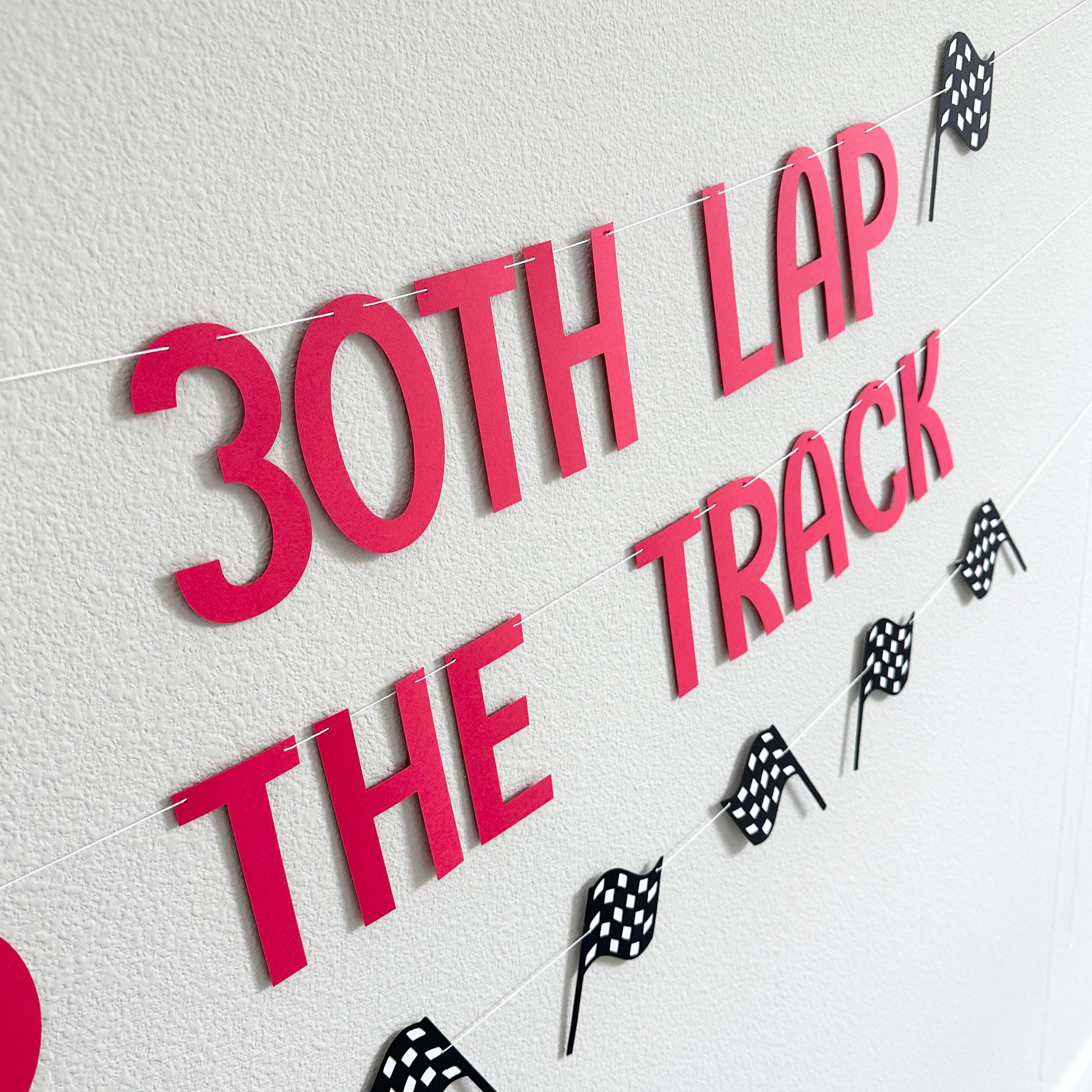 30th Lap Around The Track, Racing 30th Birthday Decorations, 30th Birthday Party, 30th Birthday Ideas, 30th Lap Around The Track