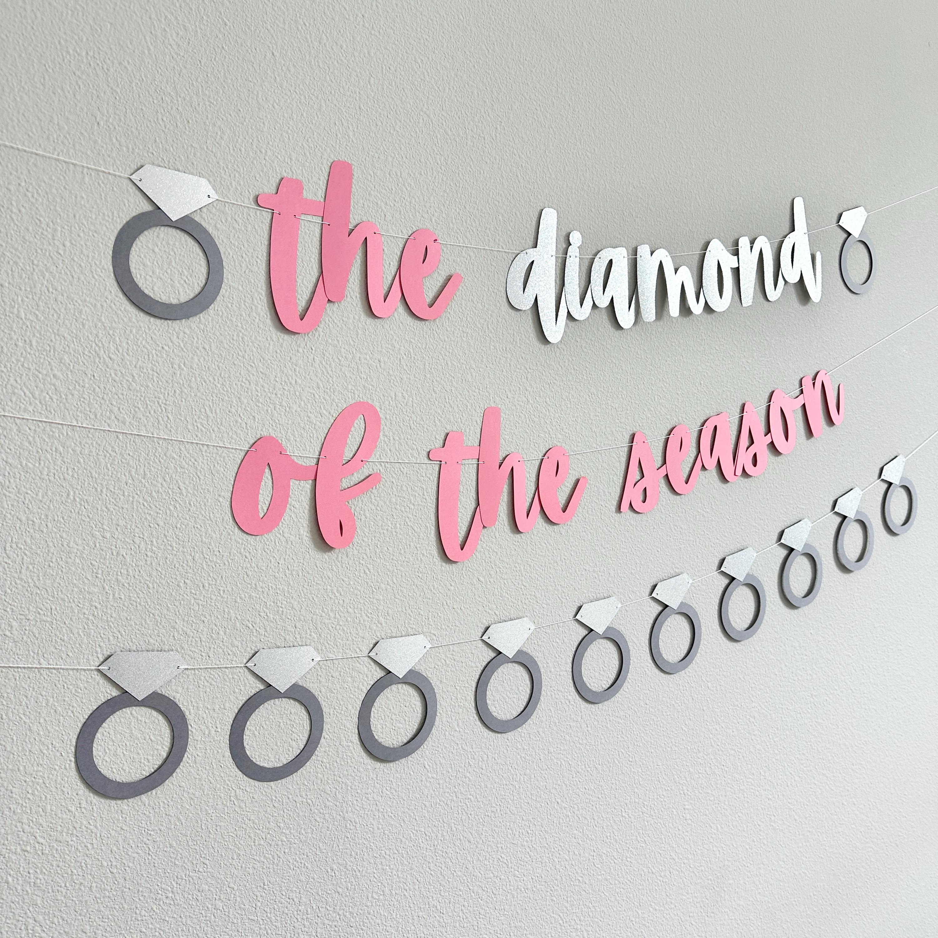 The Diamond Of The Season, Bachelorette Party Theme Ideas, Diamond Bachelorette Decorations, She&#39;s The Diamond Of The Season