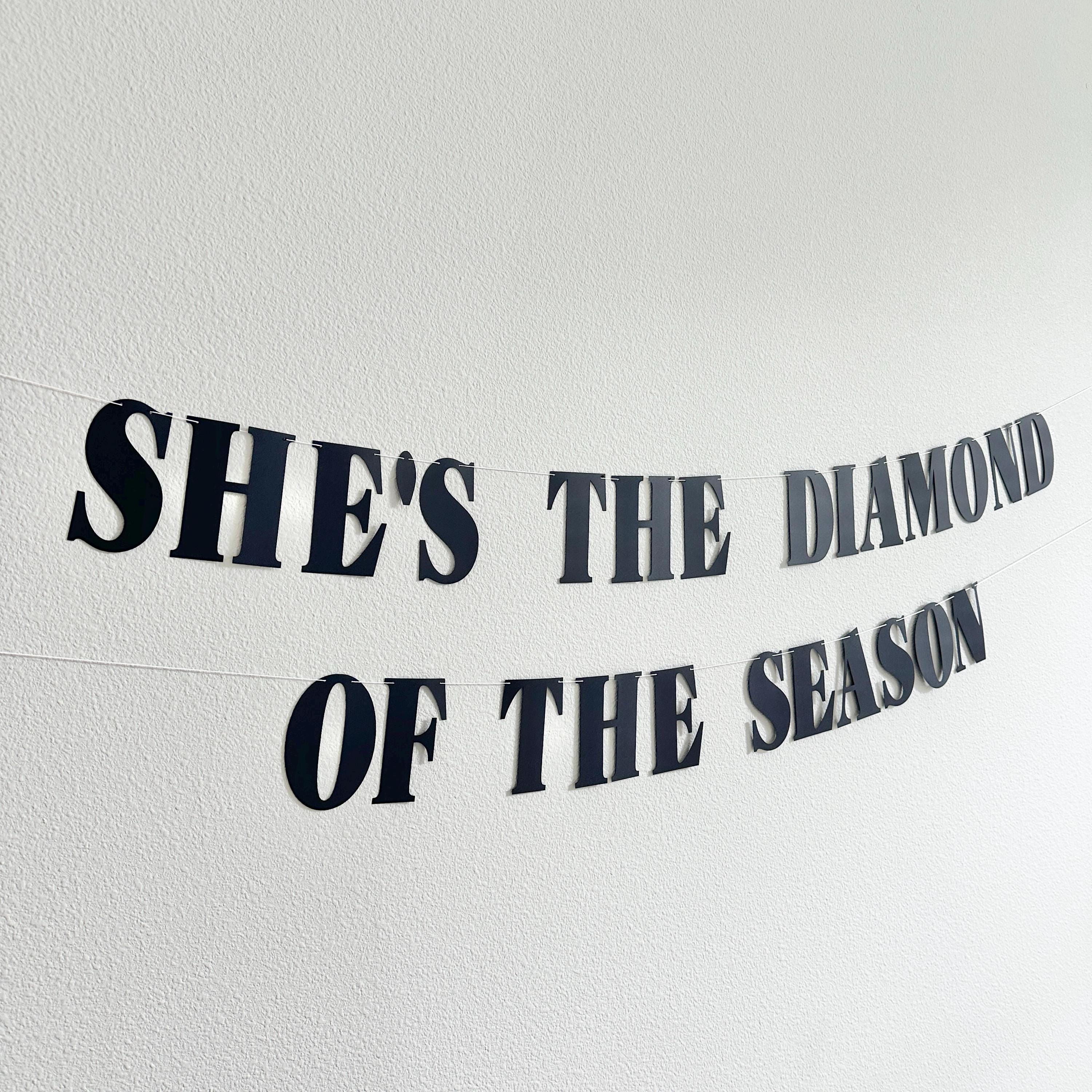 She&#39;s The Diamond Of The Season, Diamond Of The Season Party Decorations, Diamond Themed Bachelorette Party, Diamond Bridal Shower