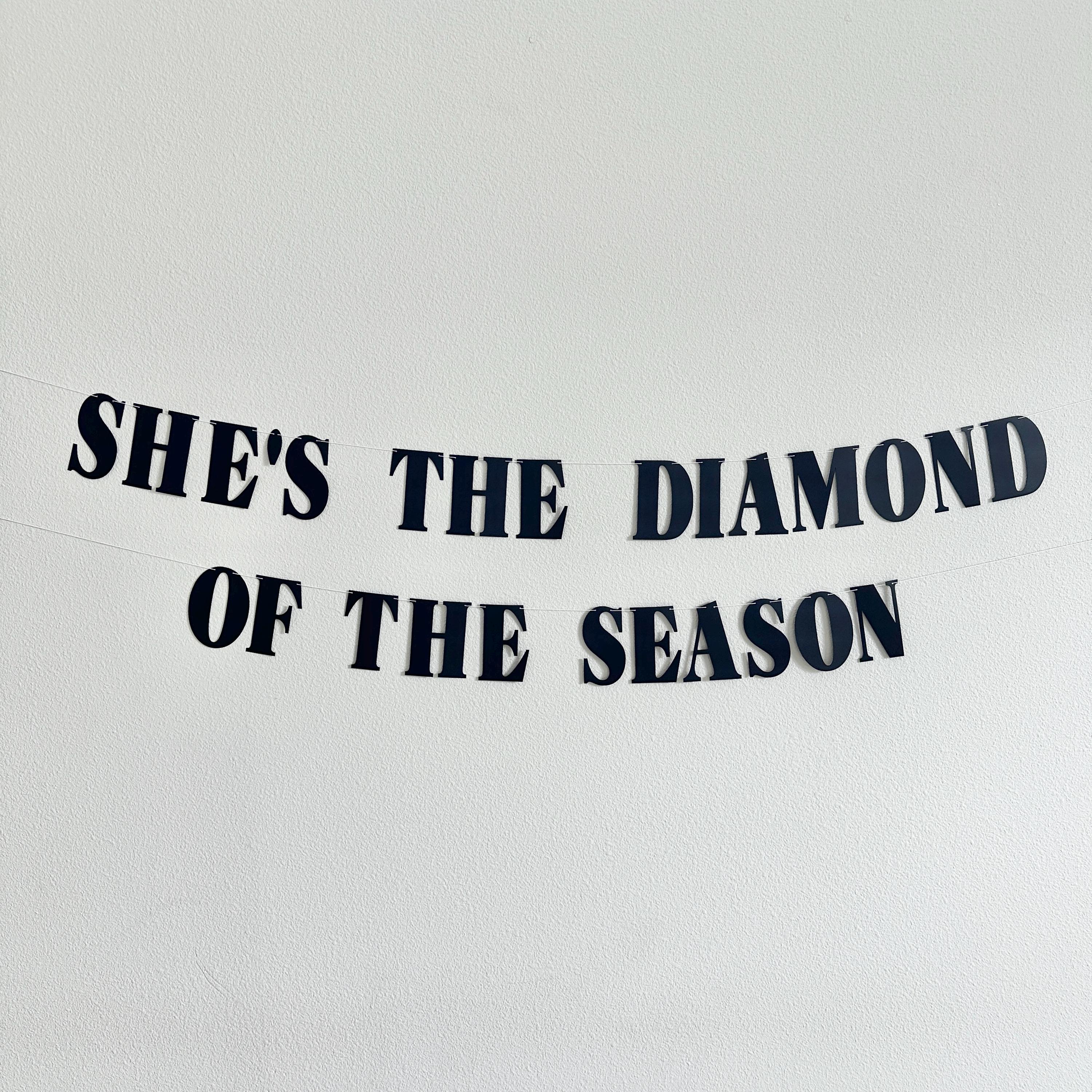She&#39;s The Diamond Of The Season, Diamond Of The Season Party Decorations, Diamond Themed Bachelorette Party, Diamond Bridal Shower
