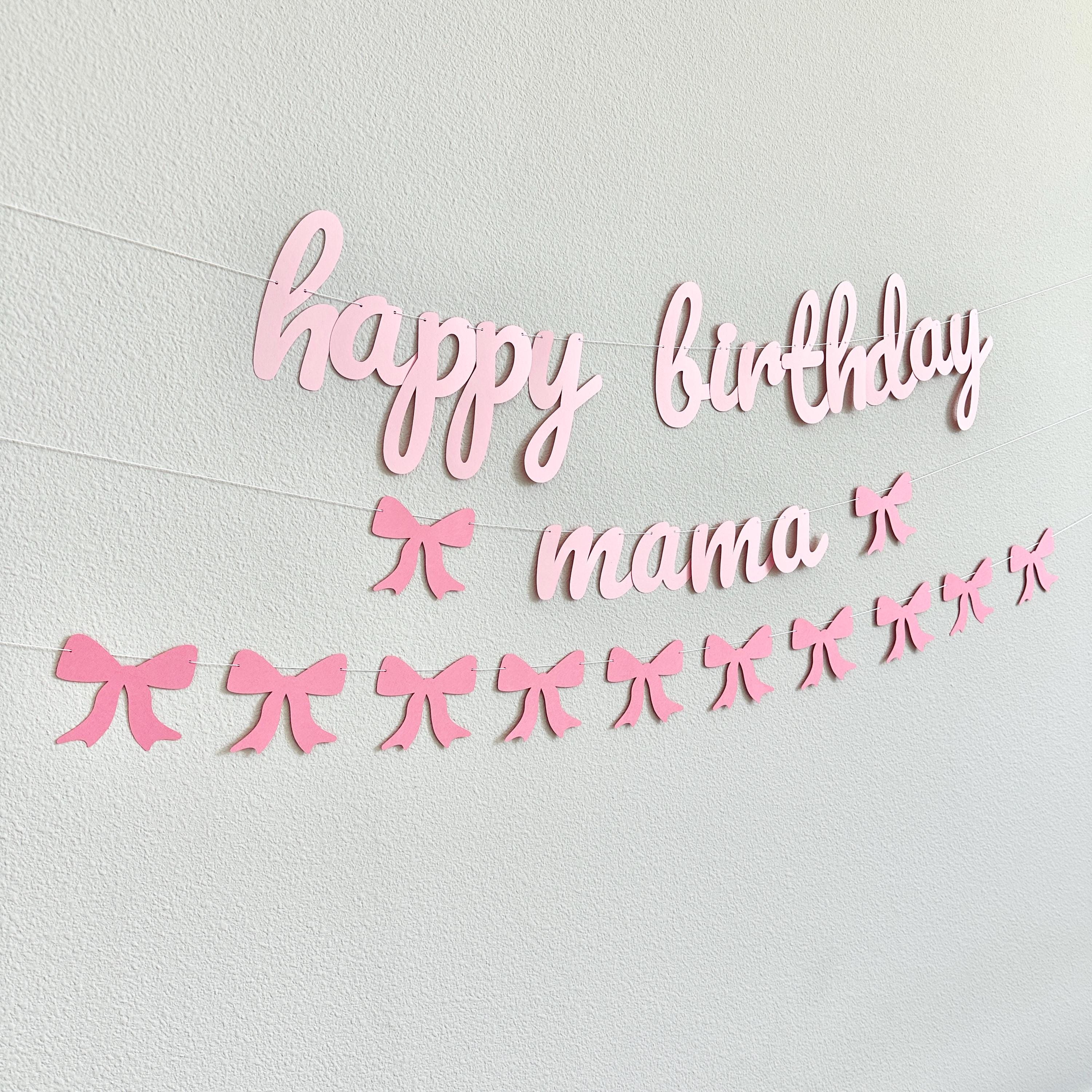 Happy Birthday Mama Banner, Coquette Birthday Banner for Mom, Mom&#39;s Birthday Decorations, Birthday Party for Mom