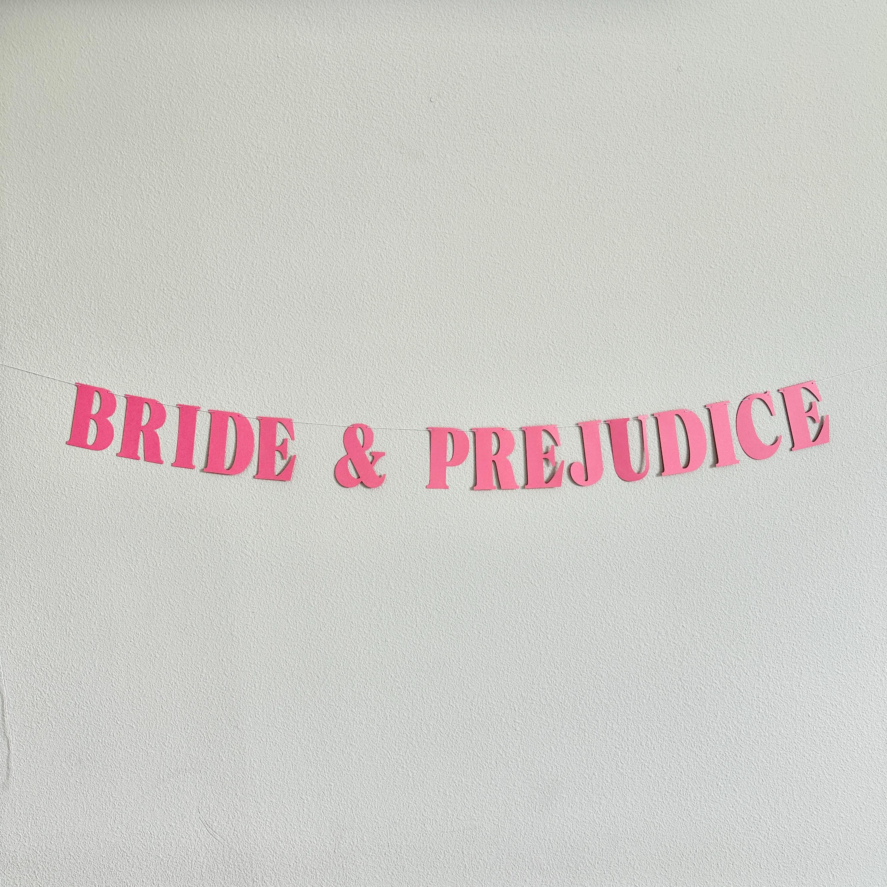 Bride & Prejudice, Bride and Prejudice Banner, Bride and Prejudice Theme, Bachelorette Theme Ideas, Bridal Shower Banner