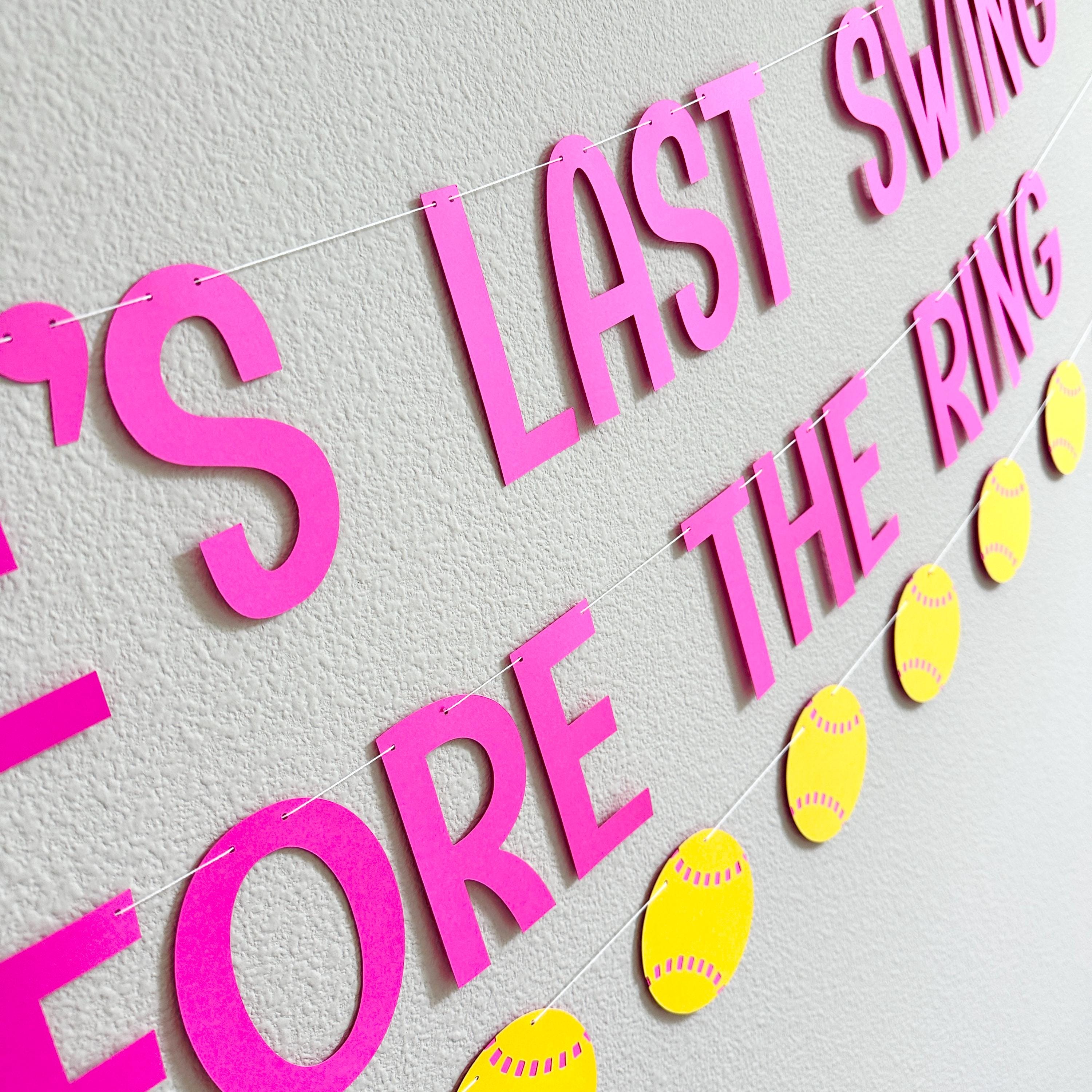 Last Swing Before The Ring, Softball Bachelorette, Softball Themed Bachelorette Party Decorations, Last Swing Before The Ring Banner