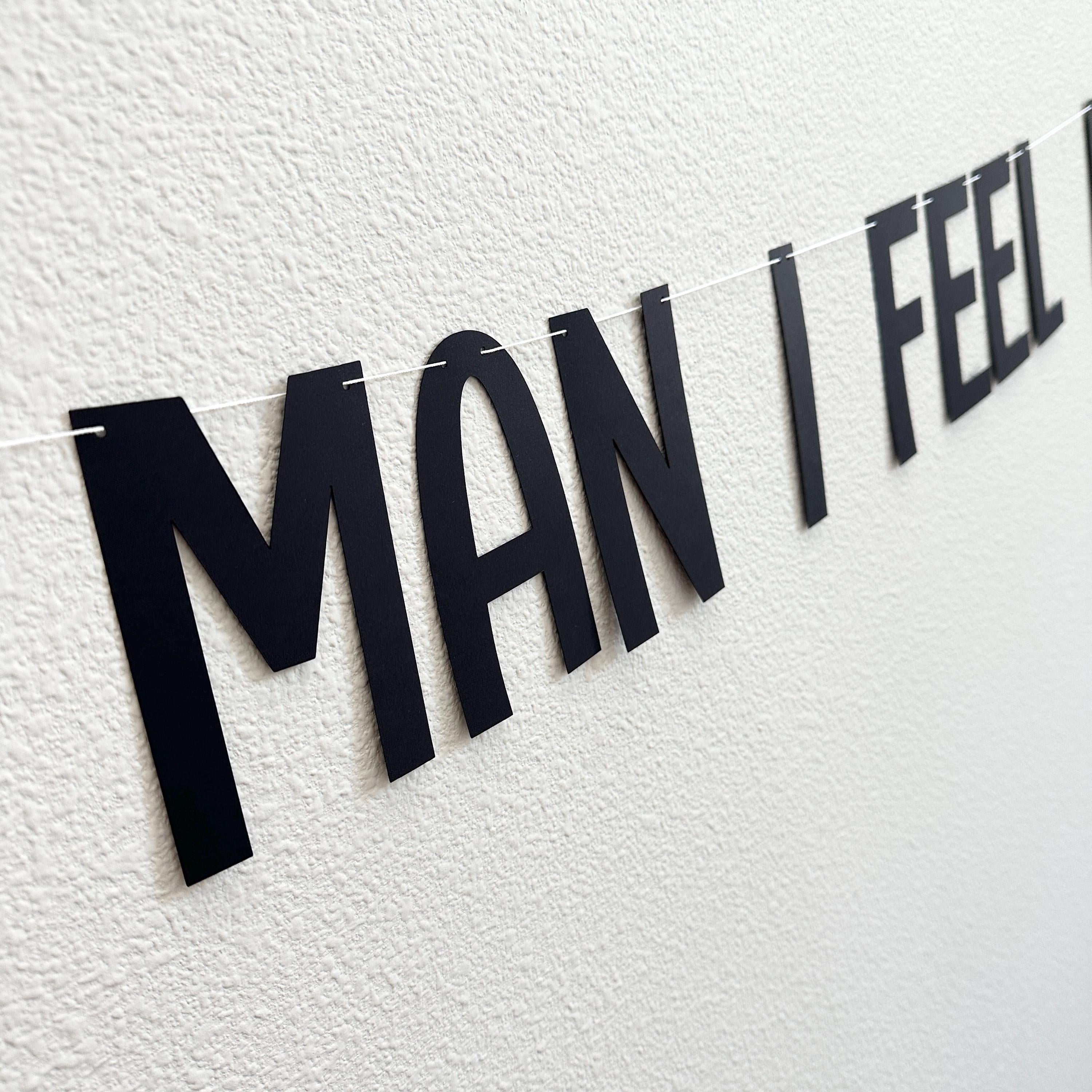 Man I Feel Like I&#39;m 30, 30th Birthday Banner, 30th Birthday Party Decorations, Man I Feel Like I&#39;m 30 Party Decorations, 30th Birthday Party