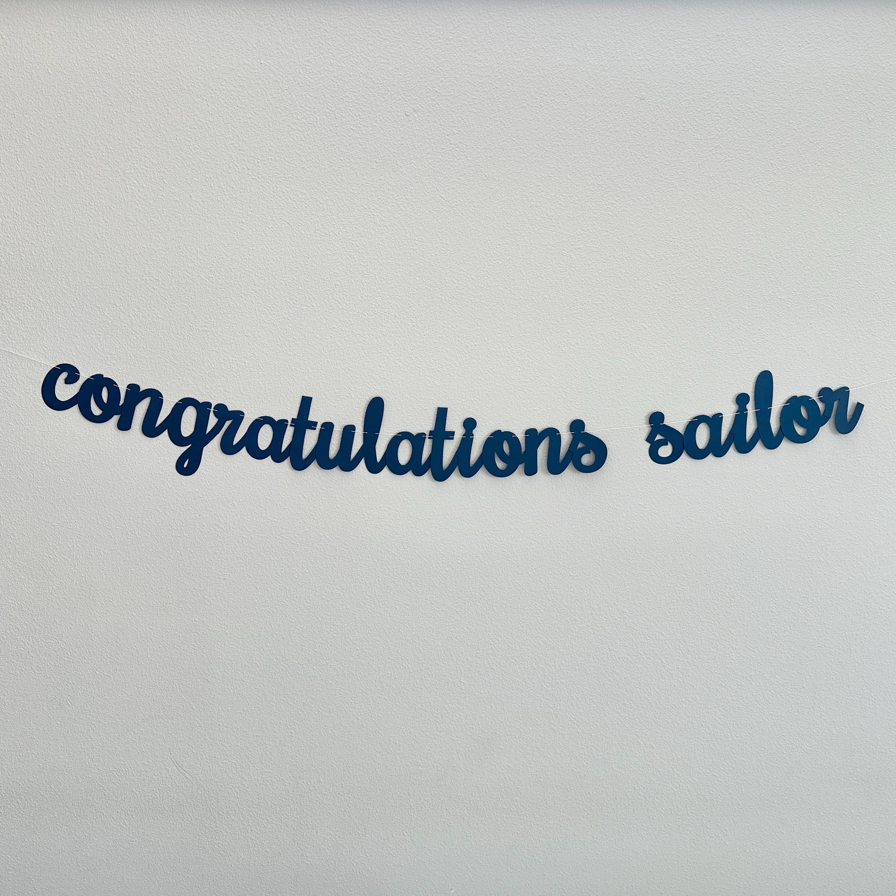 Congratulations Sailor, Congratulations Sailor Banner, Sailor Decorations, Sailor Banner, Navy Blue Cursive Congratulations Sailor Banner