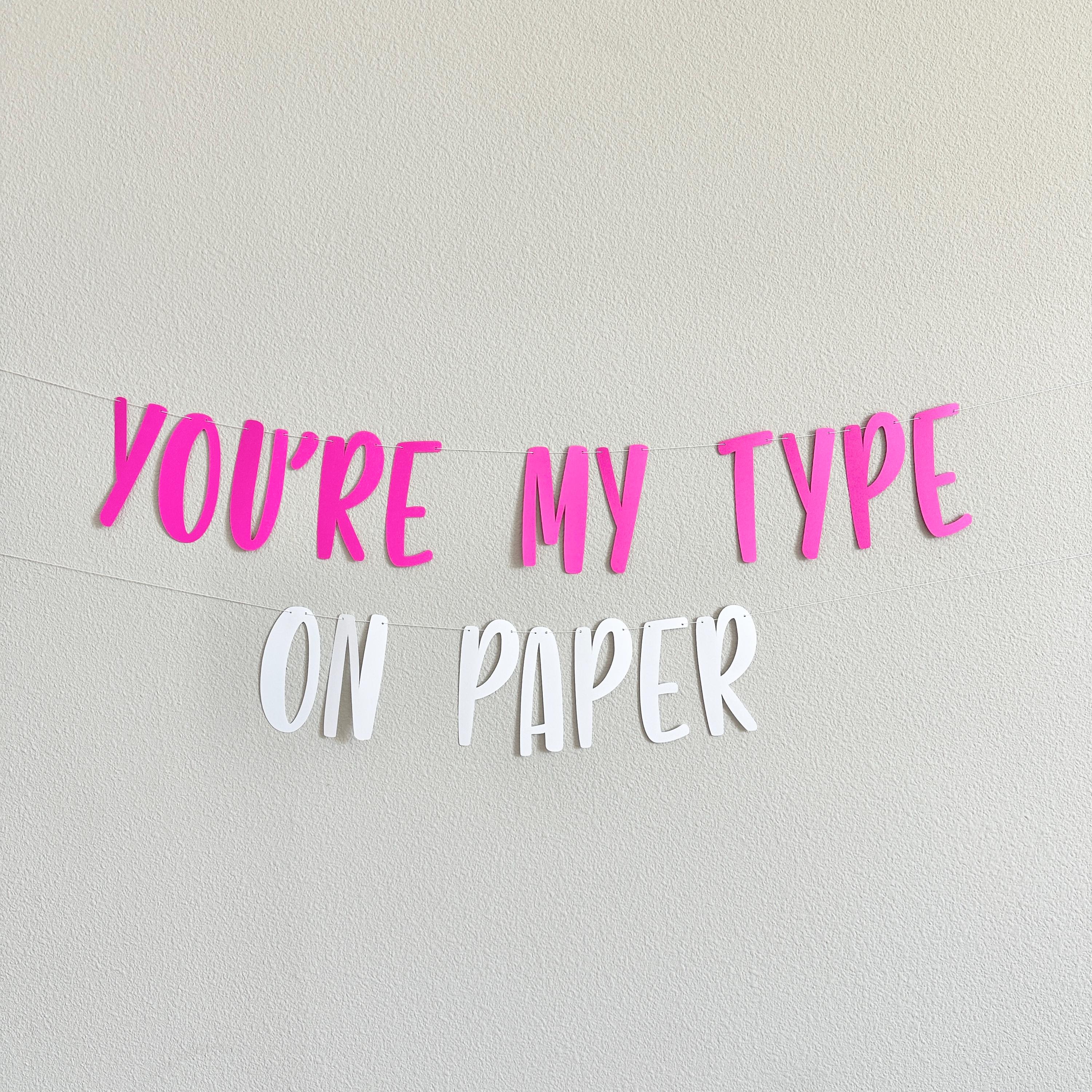 You&#39;re My Type On Paper, You&#39;re My Type On Paper Decorations, Island Theme Bachelorette Party Decorations, You&#39;re my Type On Paper Party