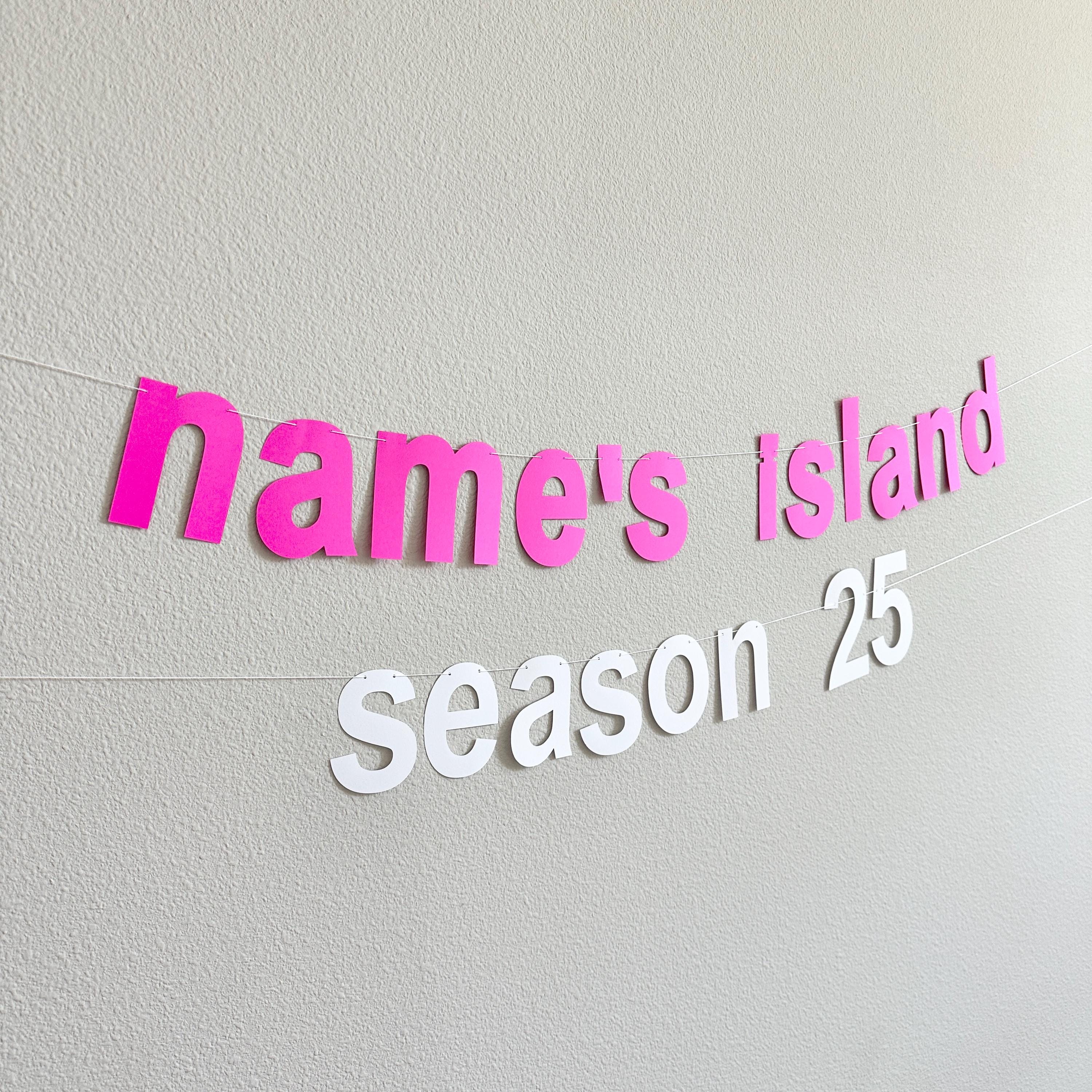 Name&#39;s Island Season 25, 25th Birthday Party Ideas, Island Themed Birthday Party Decorations, Island Birthday, 25th Birthday