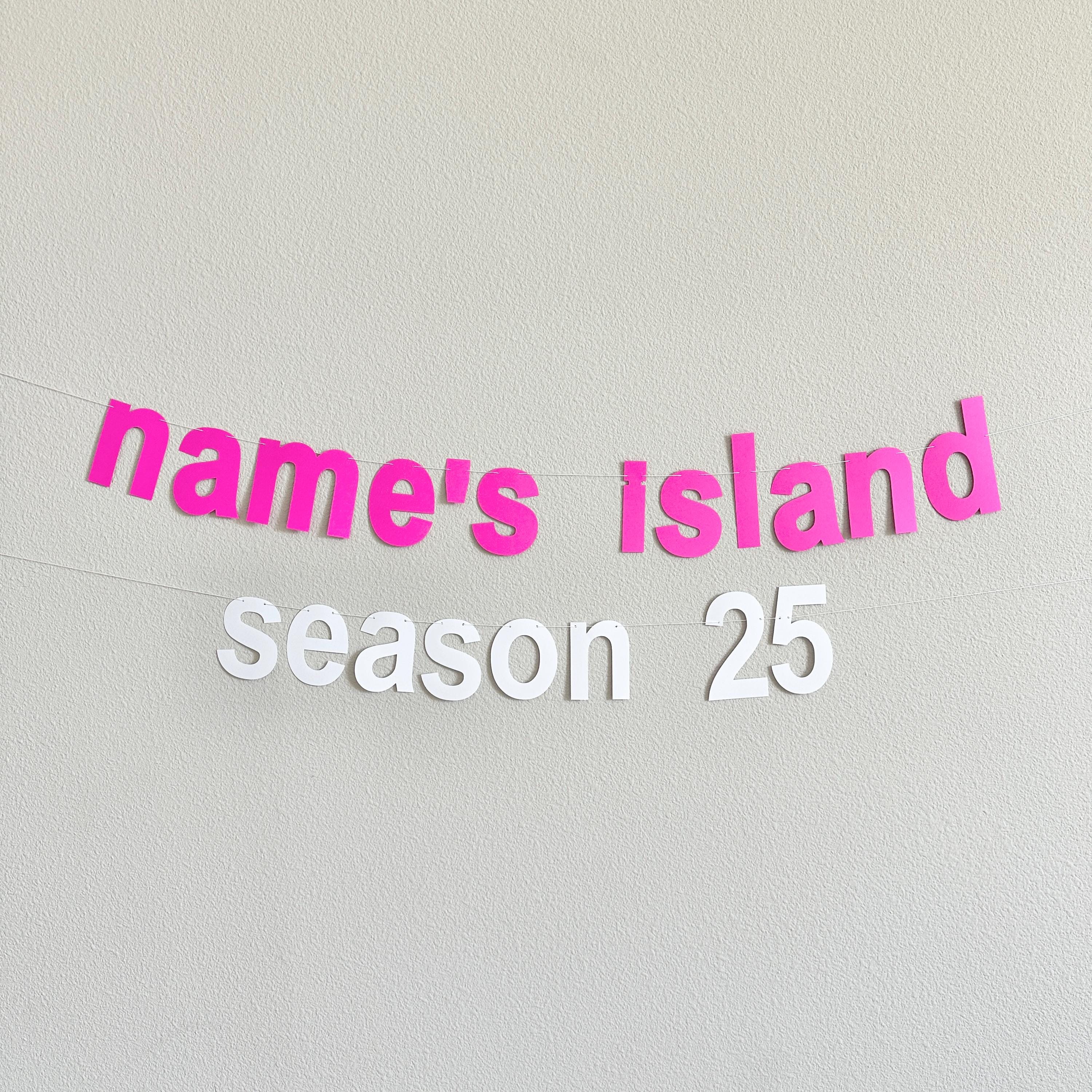 Name&#39;s Island Season 25, 25th Birthday Party Ideas, Island Themed Birthday Party Decorations, Island Birthday, 25th Birthday