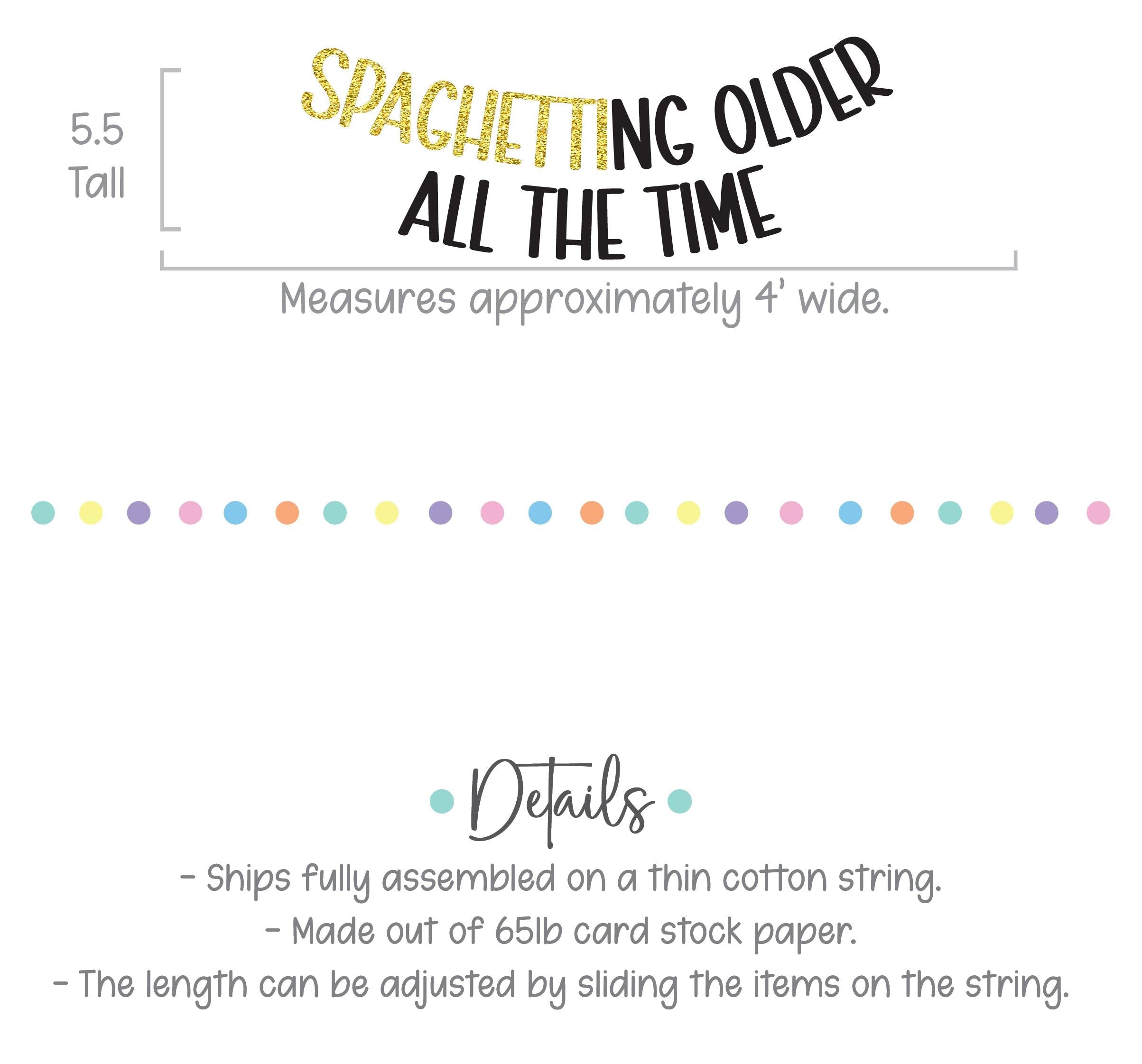 Spaghetting Older All The Time, Spaghetti Birthday Decorations, Funny Birthday Ideas, Humor Birthday Banner, Spaghetti Birthday