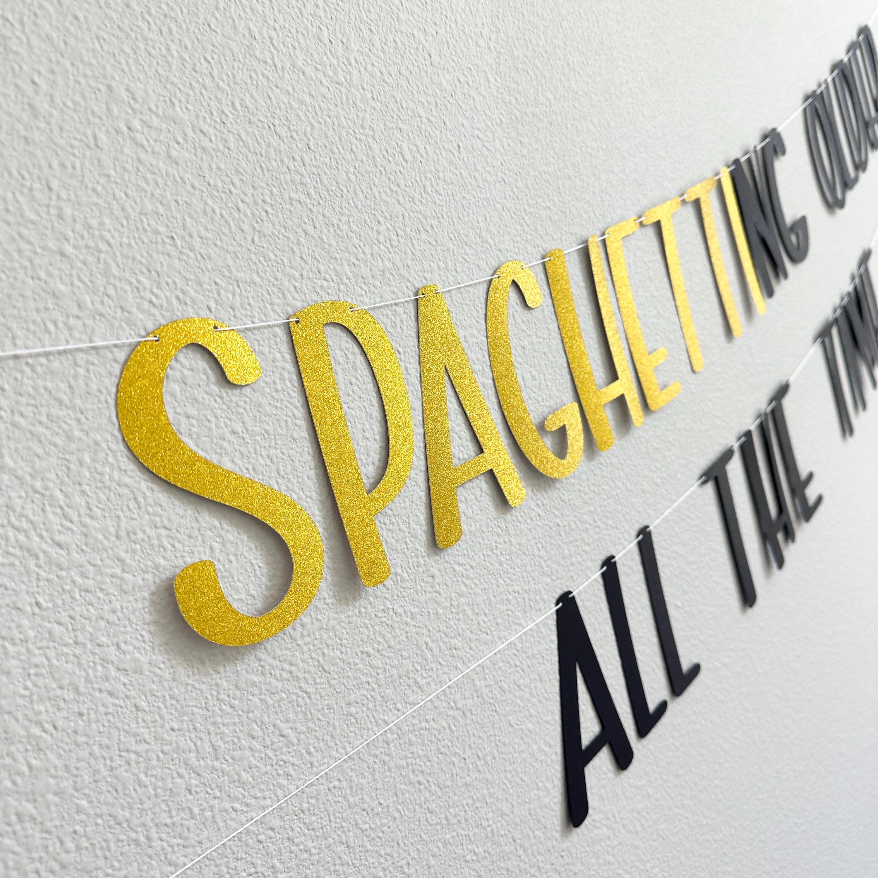 Spaghetting Older All The Time, Spaghetti Birthday Decorations, Funny Birthday Ideas, Humor Birthday Banner, Spaghetti Birthday