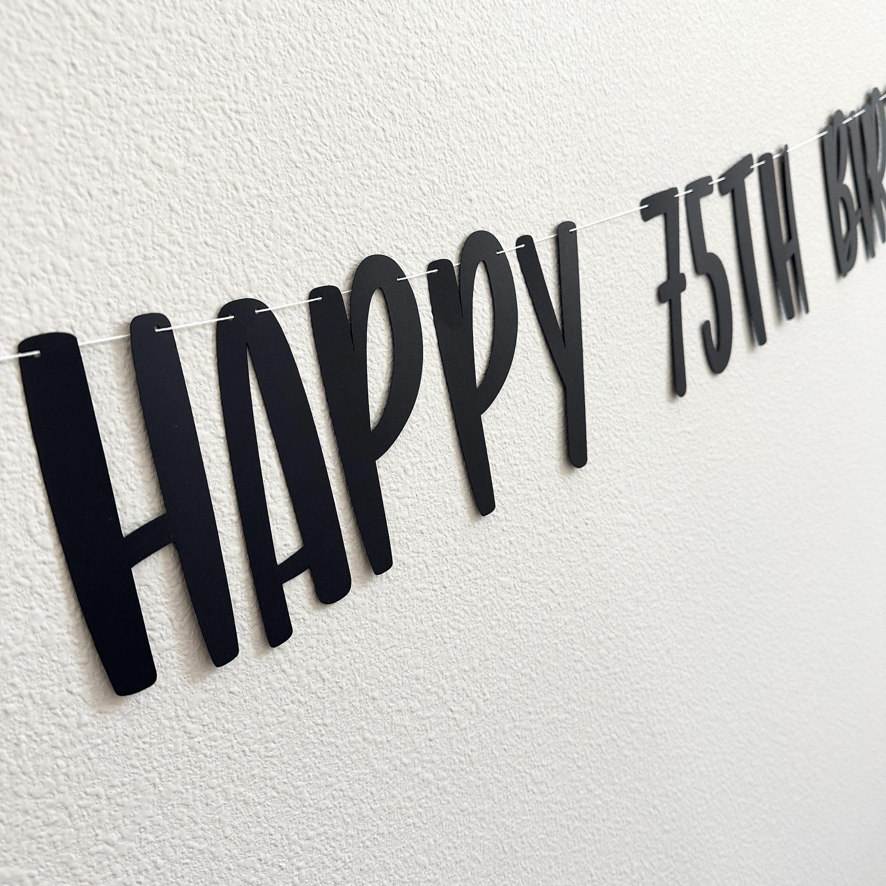 Happy 75th Birthday Name!, 75th Birthday Banner, 75th Birthday Party Decorations, Custom 75th Birthday Sign, 75 Birthday Celebration