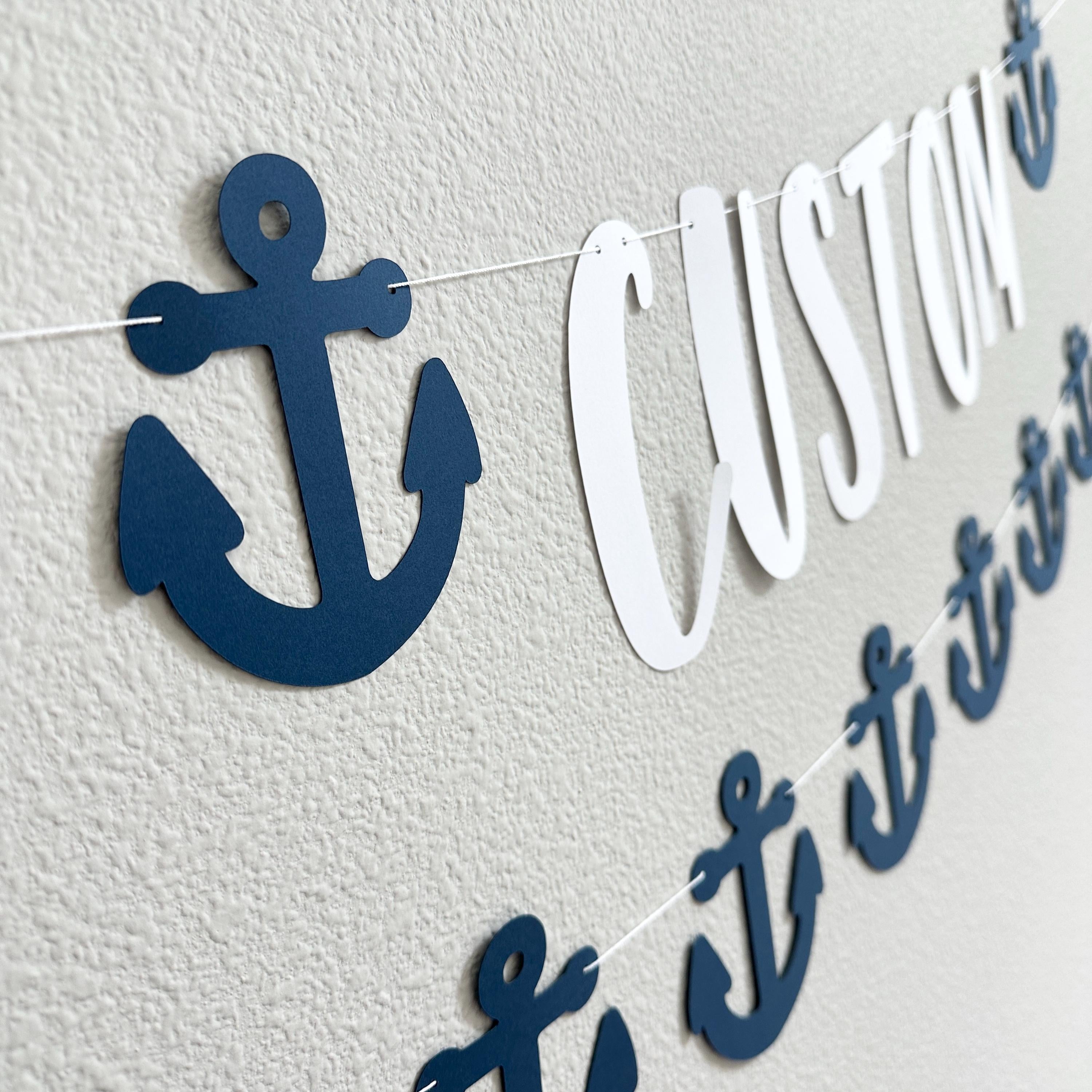 Custom Anchor Banner, Nautical Theme, Anchor Decorations, Nautical Birthday, Yacht Party, Ocean Banner, Anchor Garland