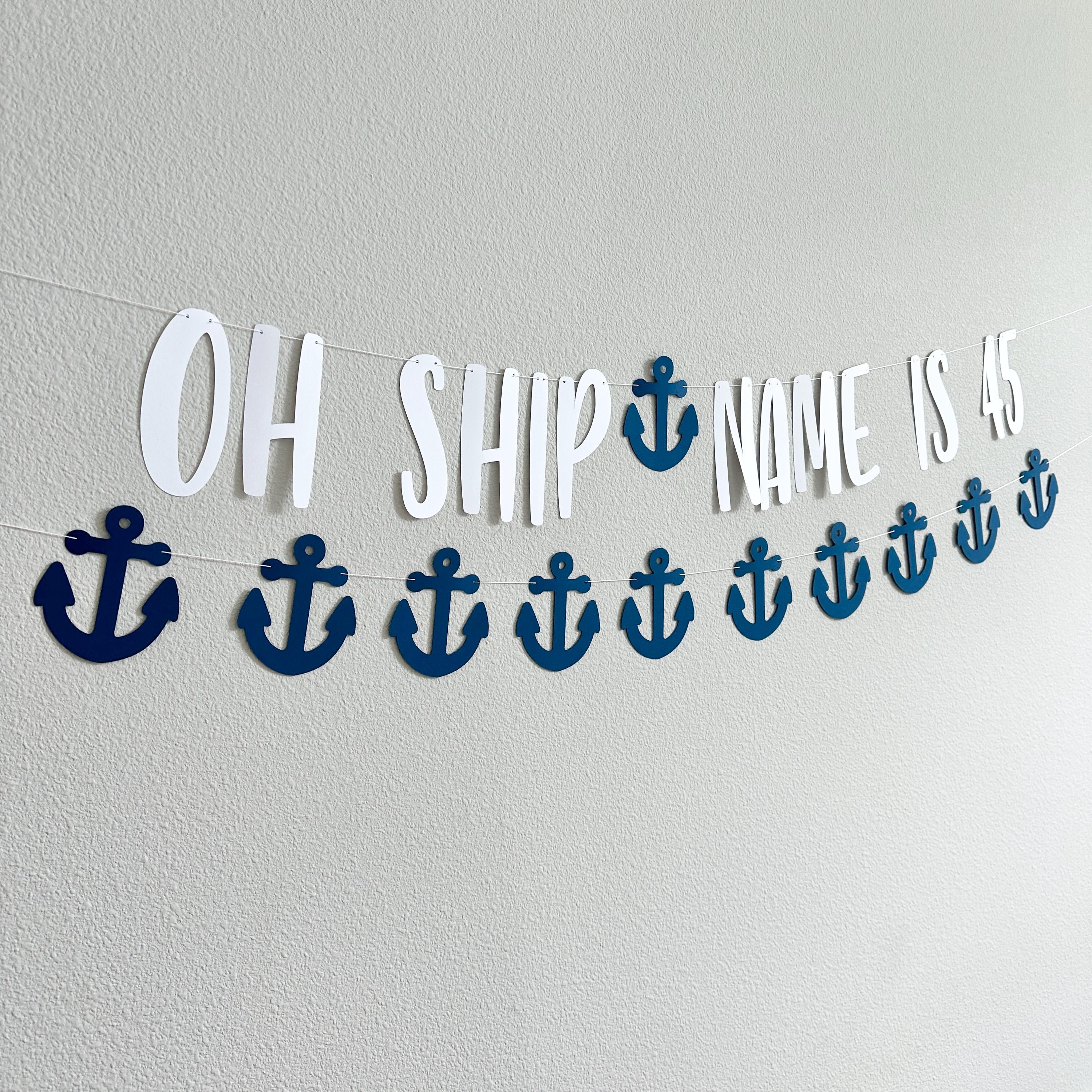 Oh Ship Name Is 45, 45th Birthday Decorations, Nautical Themed Birthday Banner, 45th Birthday Party, 45th Birthday Ideas
