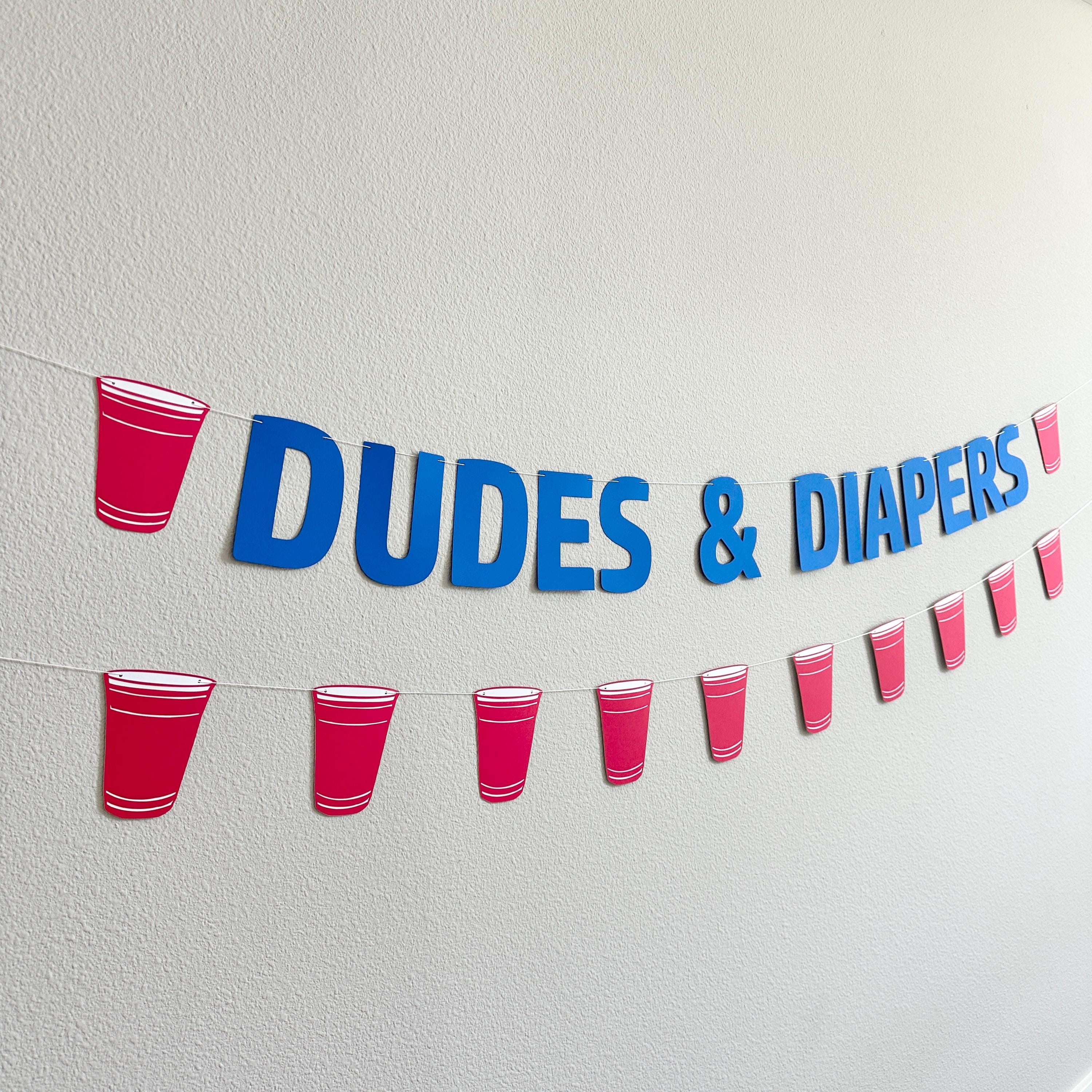 Dudes & Diapers, Dad Baby Shower, Guys Baby Shower, Dudes and Diapers, Diaper Shower Banner, Red Cup Themed Baby Shower