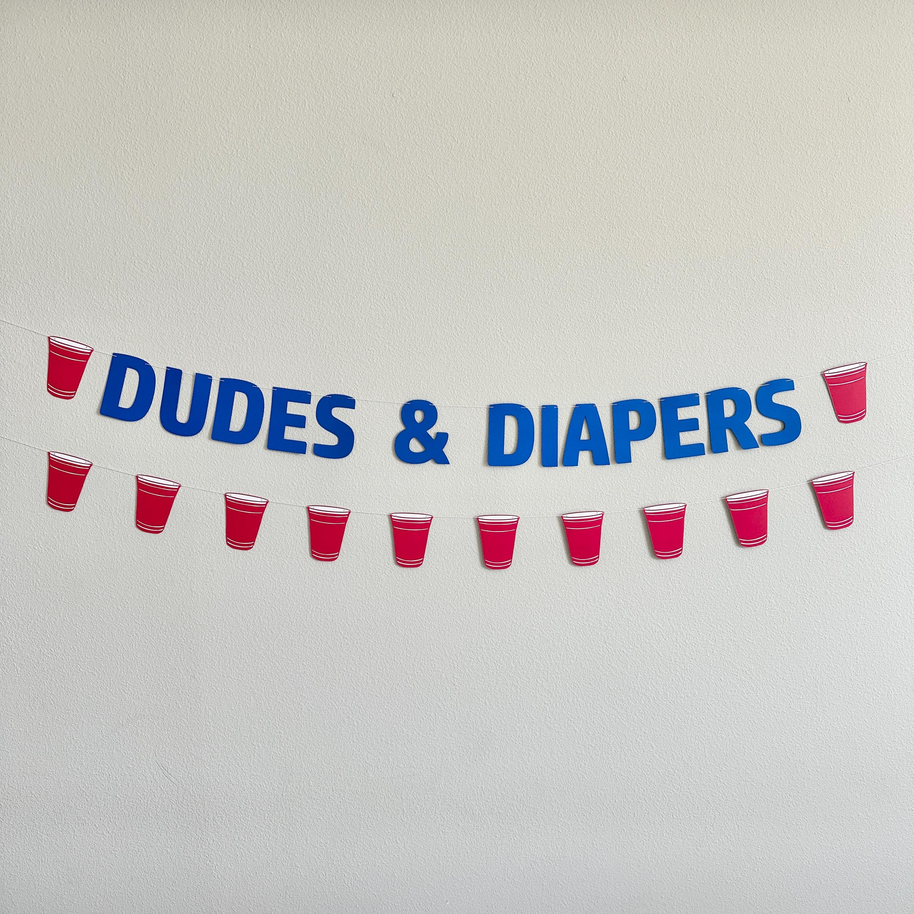 Dudes & Diapers, Dad Baby Shower, Guys Baby Shower, Dudes and Diapers, Diaper Shower Banner, Red Cup Themed Baby Shower