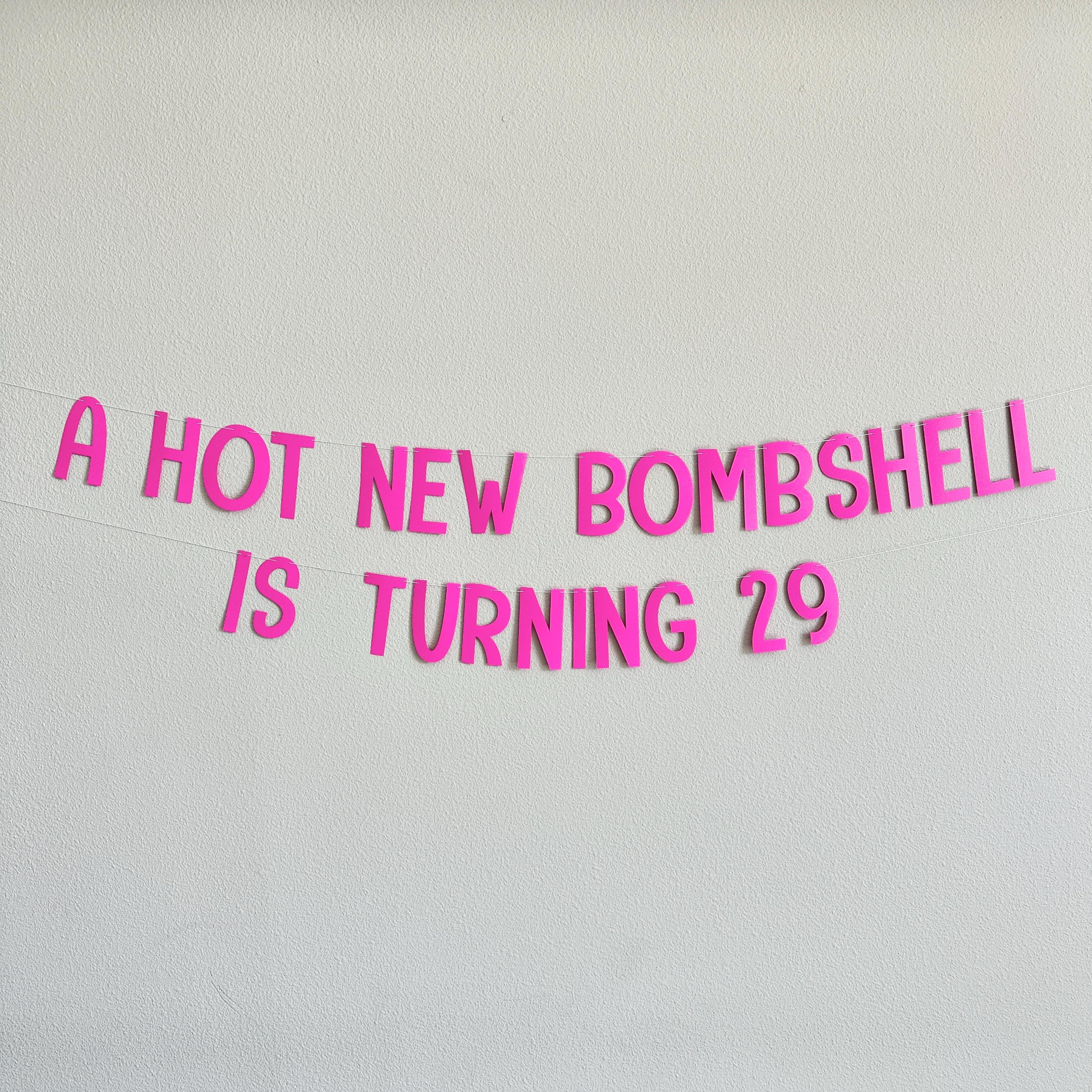 A Hot New Bombshell Is Turning 29, 29th Birthday Party Decorations, 29th Birthday Ideas, Bombshell Birthday Decorations