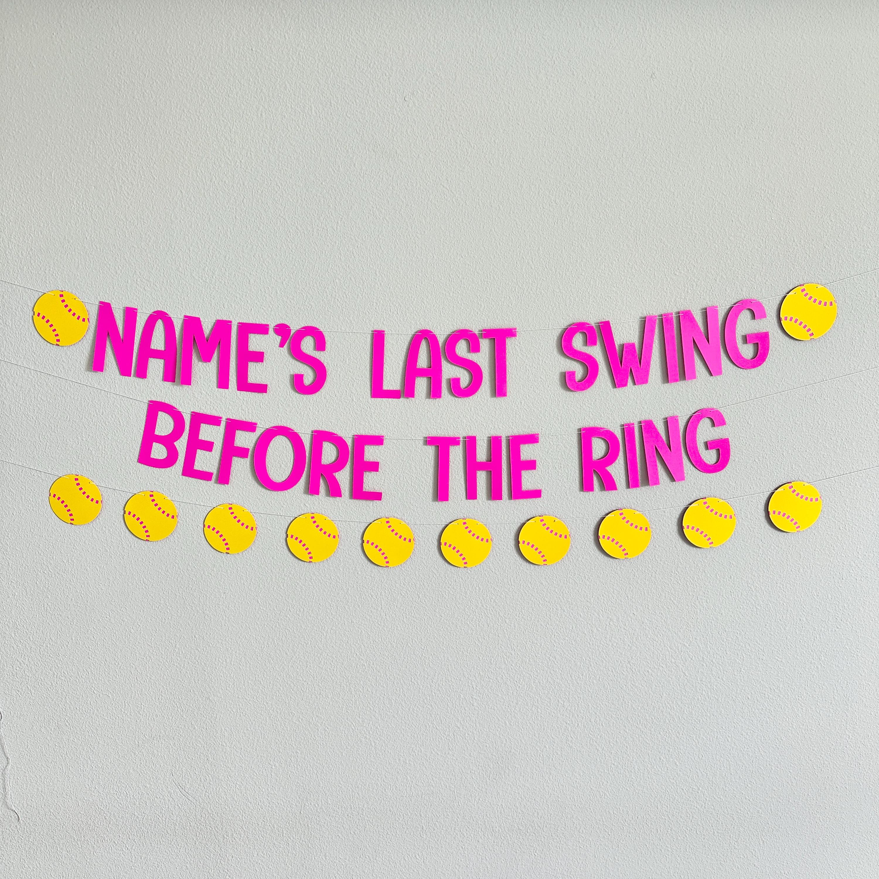 Last Swing Before The Ring, Softball Bachelorette, Softball Themed Bachelorette Party Decorations, Last Swing Before The Ring Banner