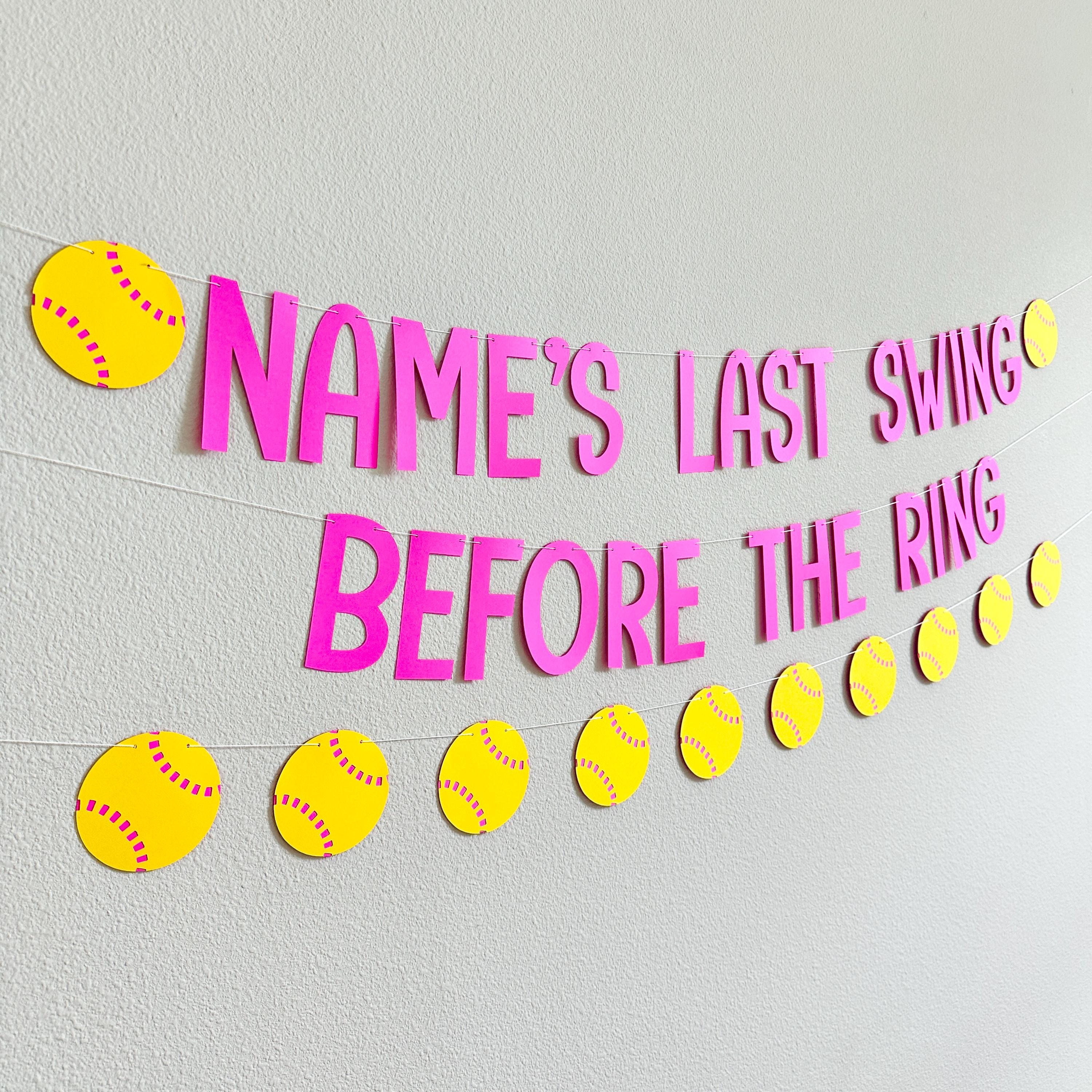 Last Swing Before The Ring, Softball Bachelorette, Softball Themed Bachelorette Party Decorations, Last Swing Before The Ring Banner