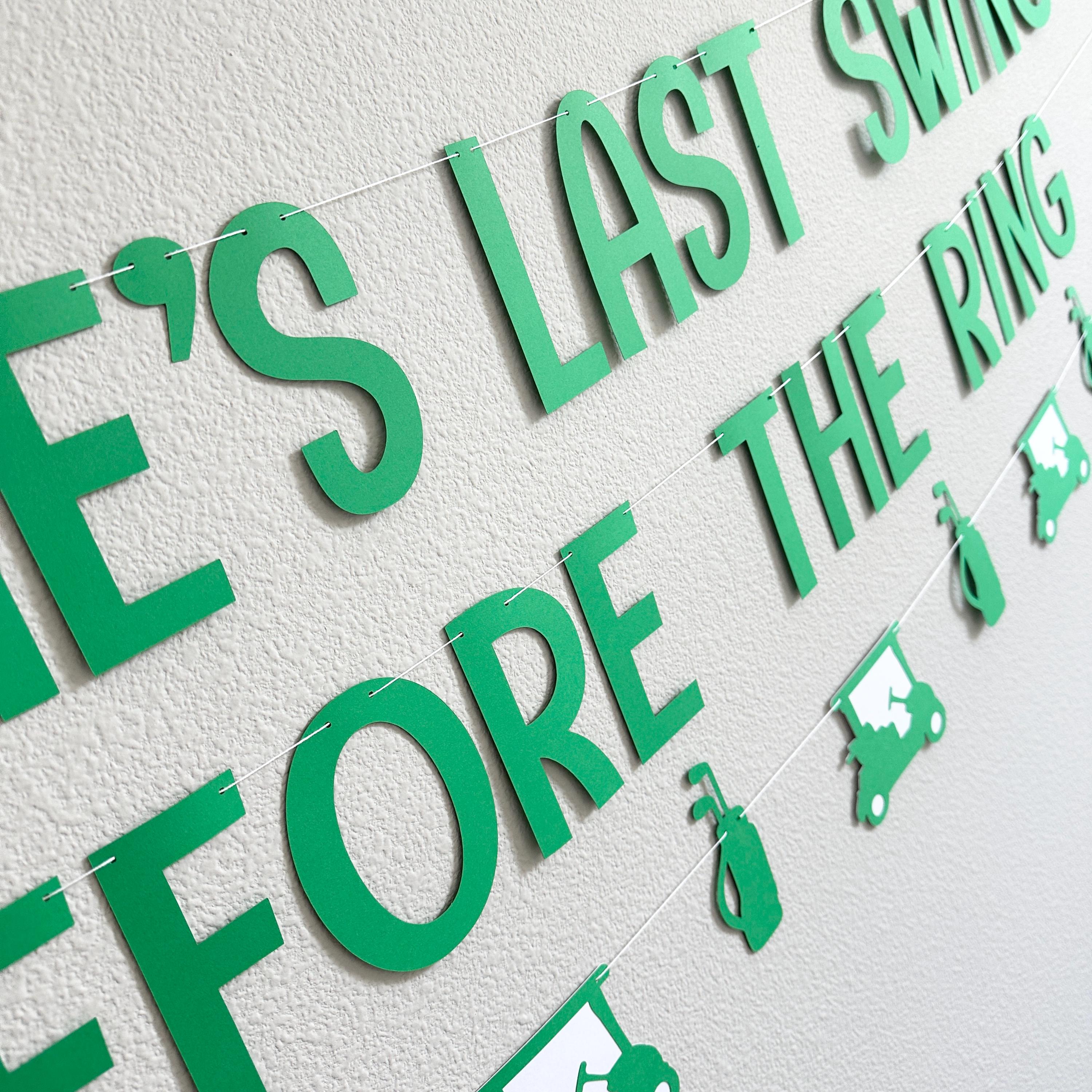 Last Swing Before The Ring, Golf Bachelor Party Decorations, Golf Themed Bachelor Banner, Bachelor Party Ideas