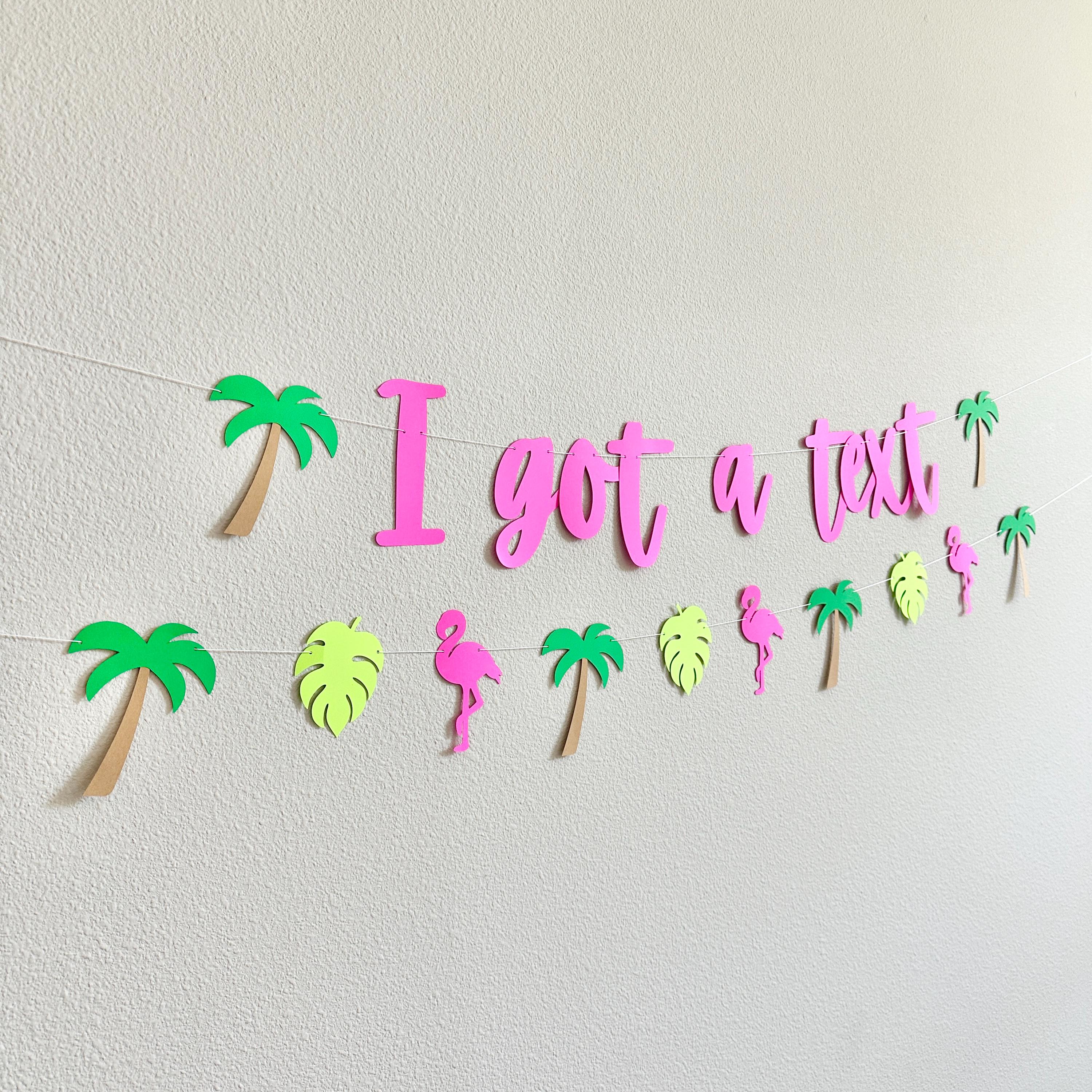 I Got A Text, I Got A Text Banner, Tropical Party Decorations, Island Themed Party Decorations, Bachelorette Party Backdrop