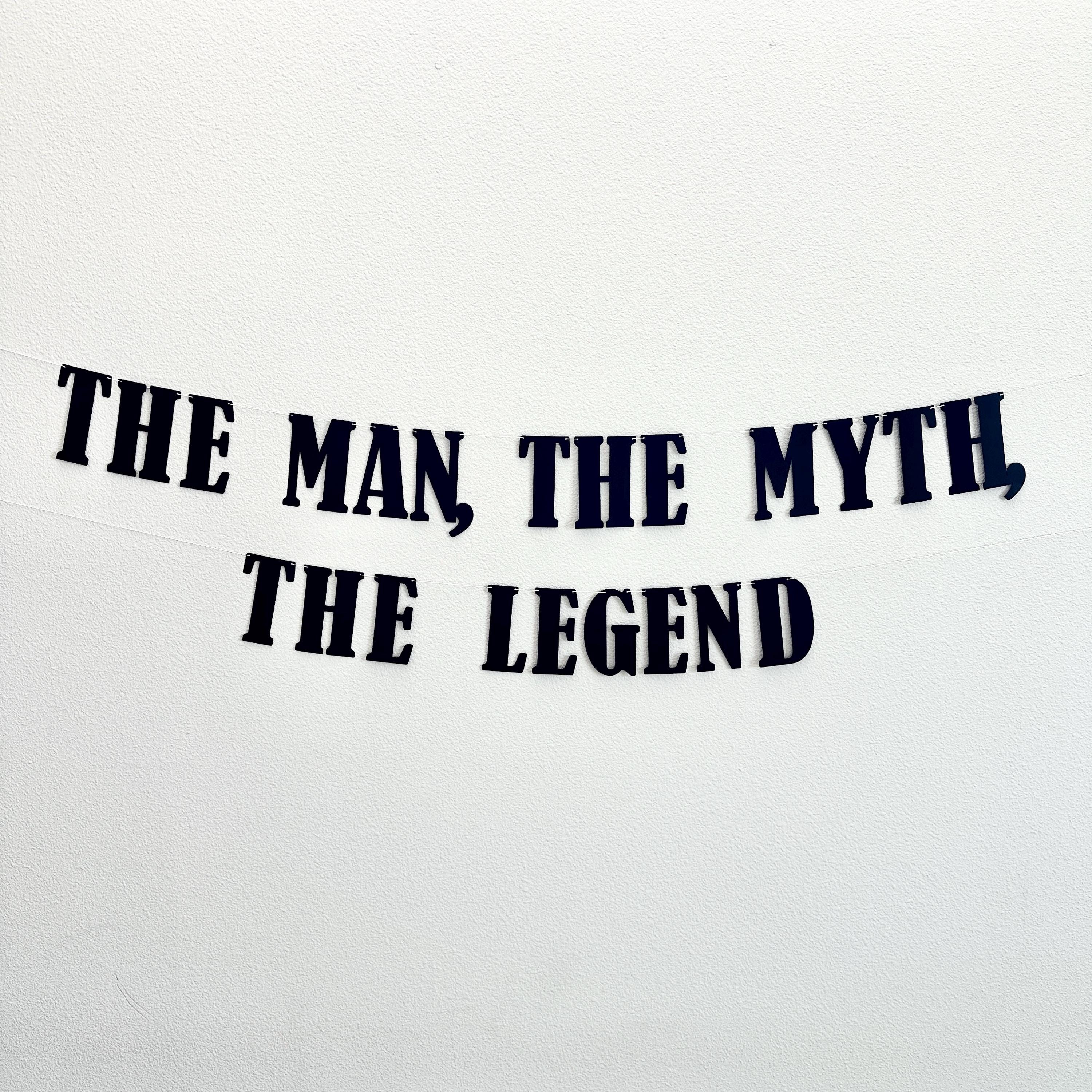 The Man The Myth The Legend, Dad Banner, Dad Baby Shower, The Man The Myth The Legend Decorations