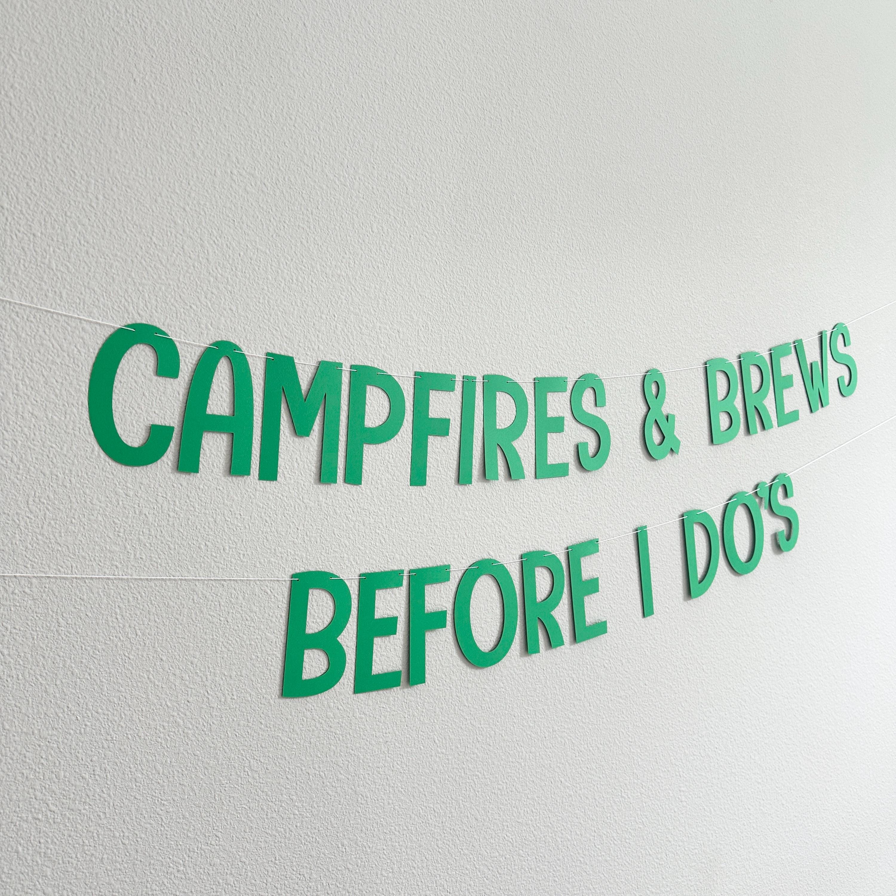 Campfires & Brews Before I Dos, Bachelorette Party Decorations, Camplorette, Camp Bachelorette Party, Bachelorette Party