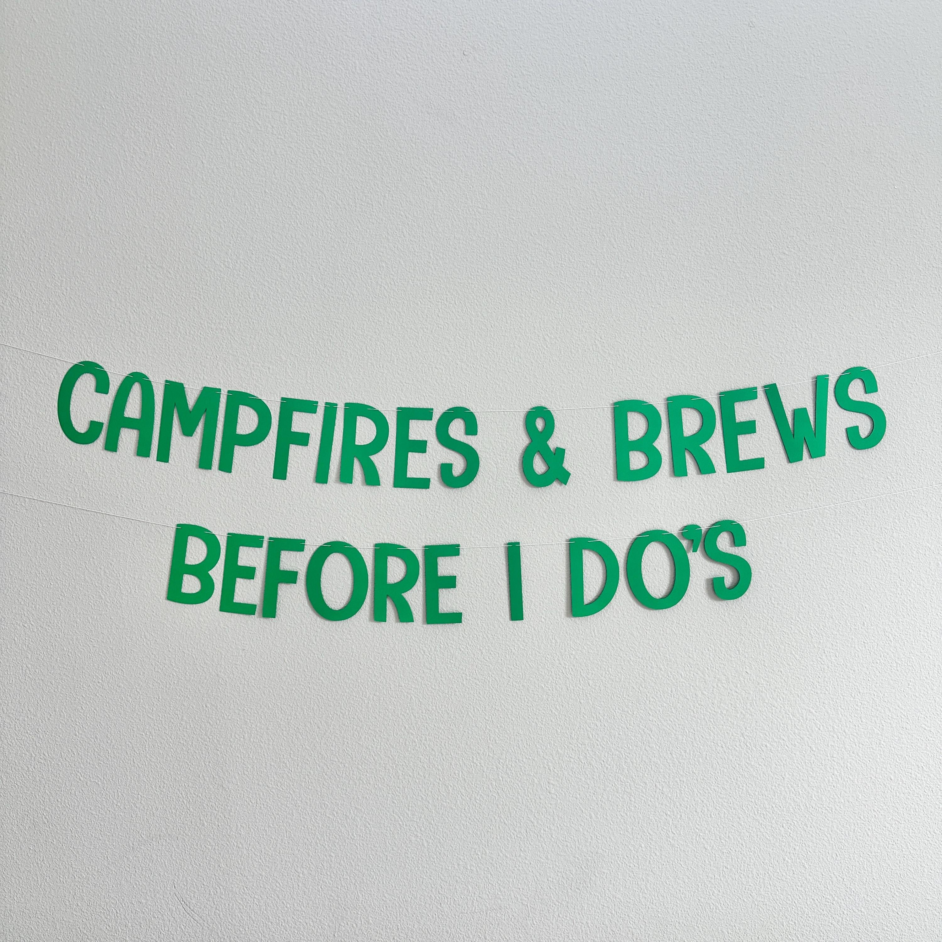 Campfires & Brews Before I Dos, Bachelorette Party Decorations, Camplorette, Camp Bachelorette Party, Bachelorette Party