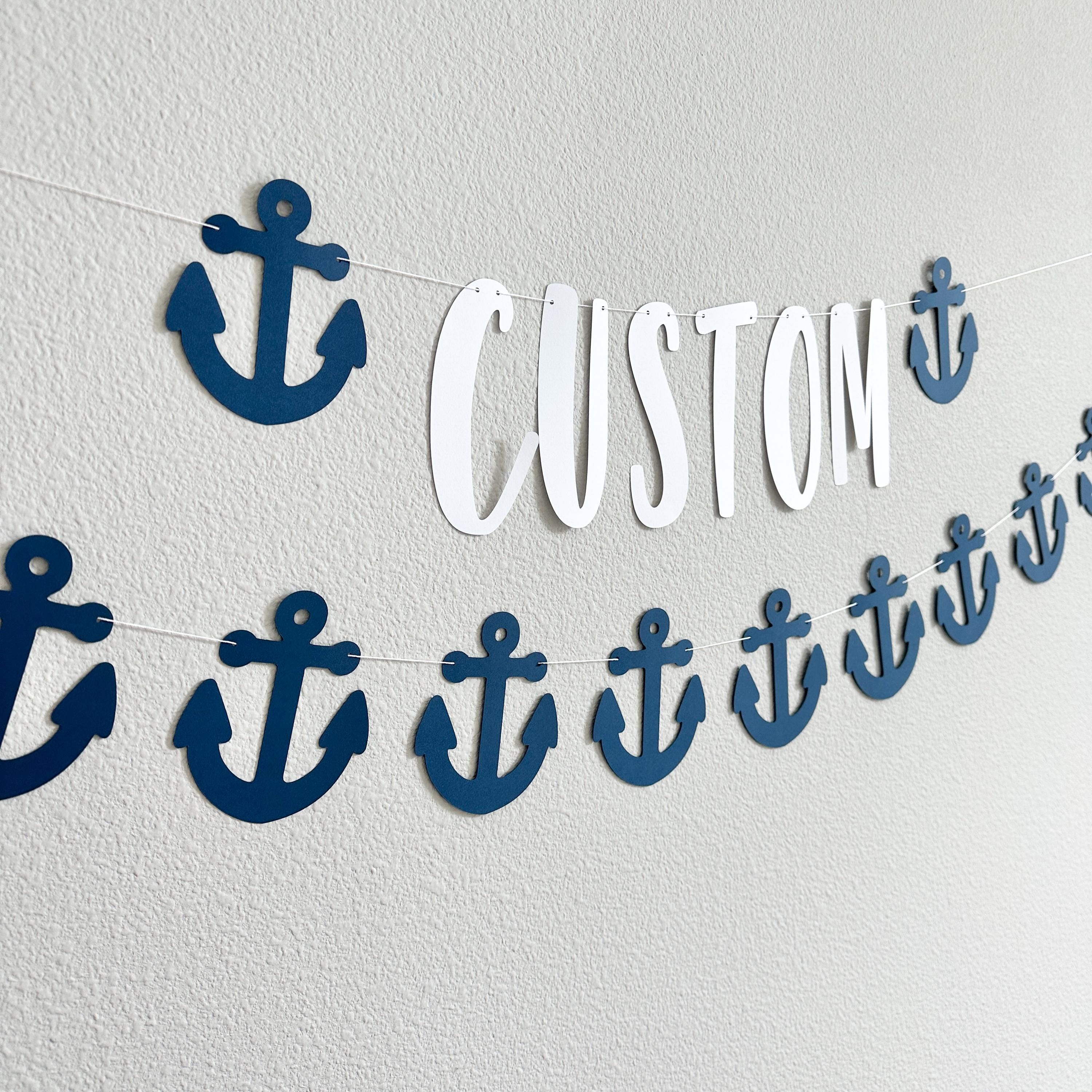Custom Anchor Banner, Nautical Theme, Anchor Decorations, Nautical Birthday, Yacht Party, Ocean Banner, Anchor Garland