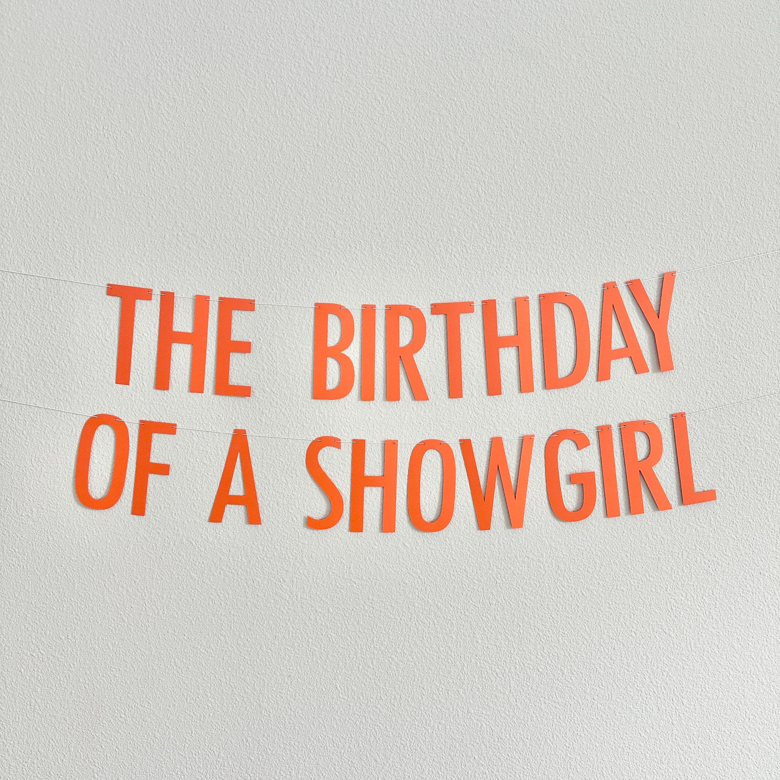 The Birthday Of A Showgirl, Showgirl Birthday Party, Showgirl Themed Birthday Decorations, Showgirl Birthday Theme