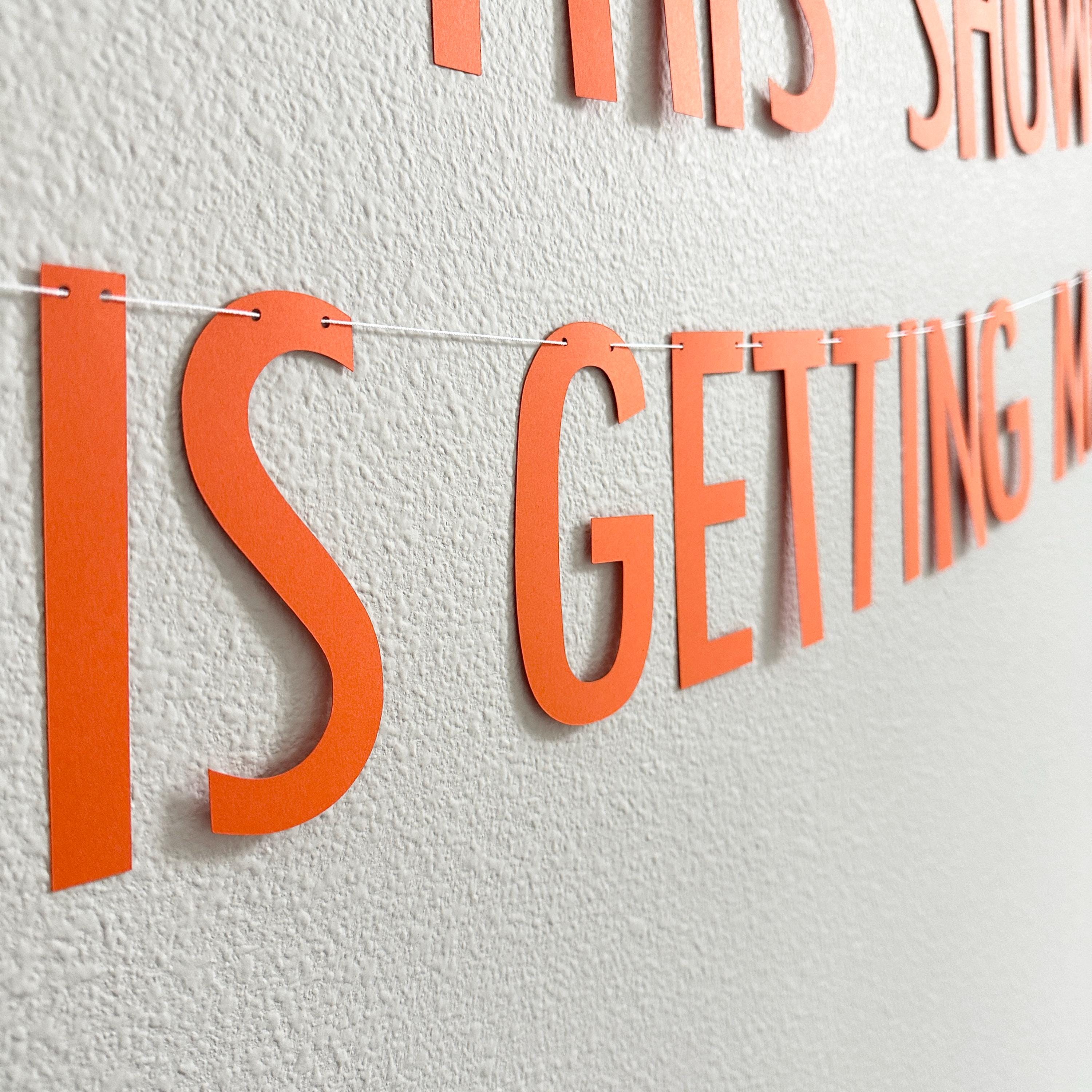 This Showgirl Is Getting Married, Showgirl Bachelorette Party, Showgirl Bridal Party Banner, Showgirl Theme, Bridal Shower Theme Ideas