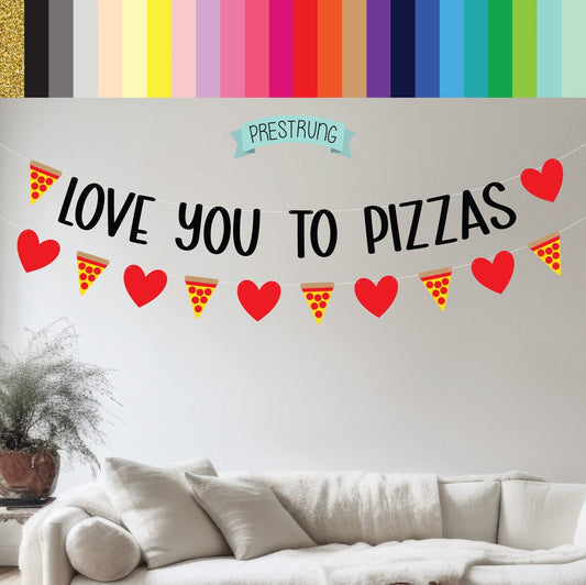 Love You To Pizzas Banner