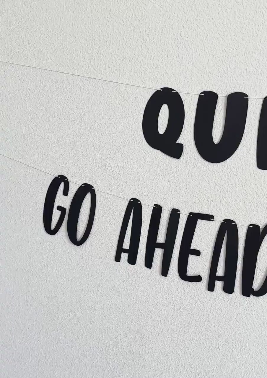 Quitter Go Ahead And Retire Banner, Retirement Party Decorations, Funny Retirement Banner, Sarcastic Retirement Party Sign