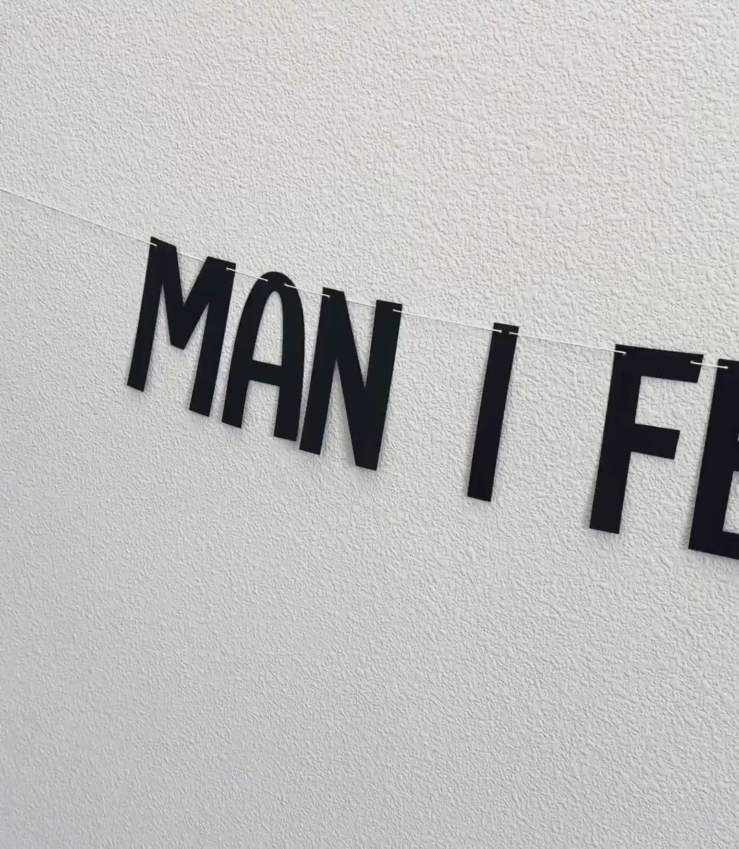 Man I Feel Like I&#39;m 30, 30th Birthday Banner, 30th Birthday Party Decorations, Man I Feel Like I&#39;m 30 Party Decorations, 30th Birthday Party