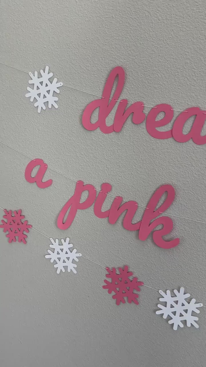 Dreaming Of A Pink Christmas, Dreaming Of a Pink Christmas Banner, Pink Christmas, Pink Christmas Decorations, Pink Snowflake Decorations