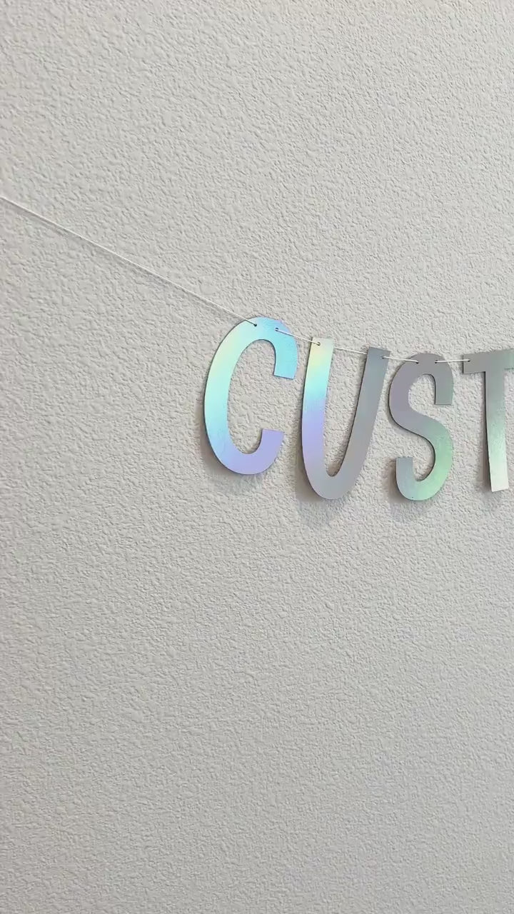 Custom Banner, Custom Holographic Banner, Customizable Banner, Custom Fun Font Banner, Custom Sign, Holographic Decorations